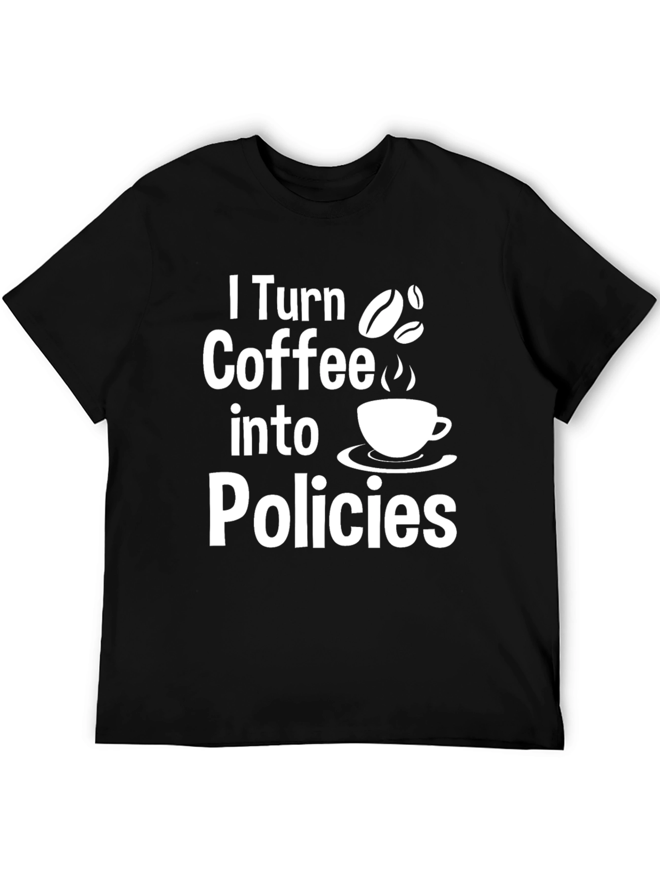 Black Coffee to Policies Graphic Tee view 5