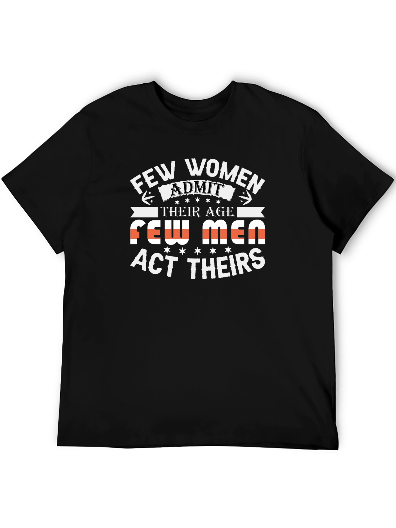 Black Humorous 'Few Women Admit Their Age' Black T-Shirt view 5
