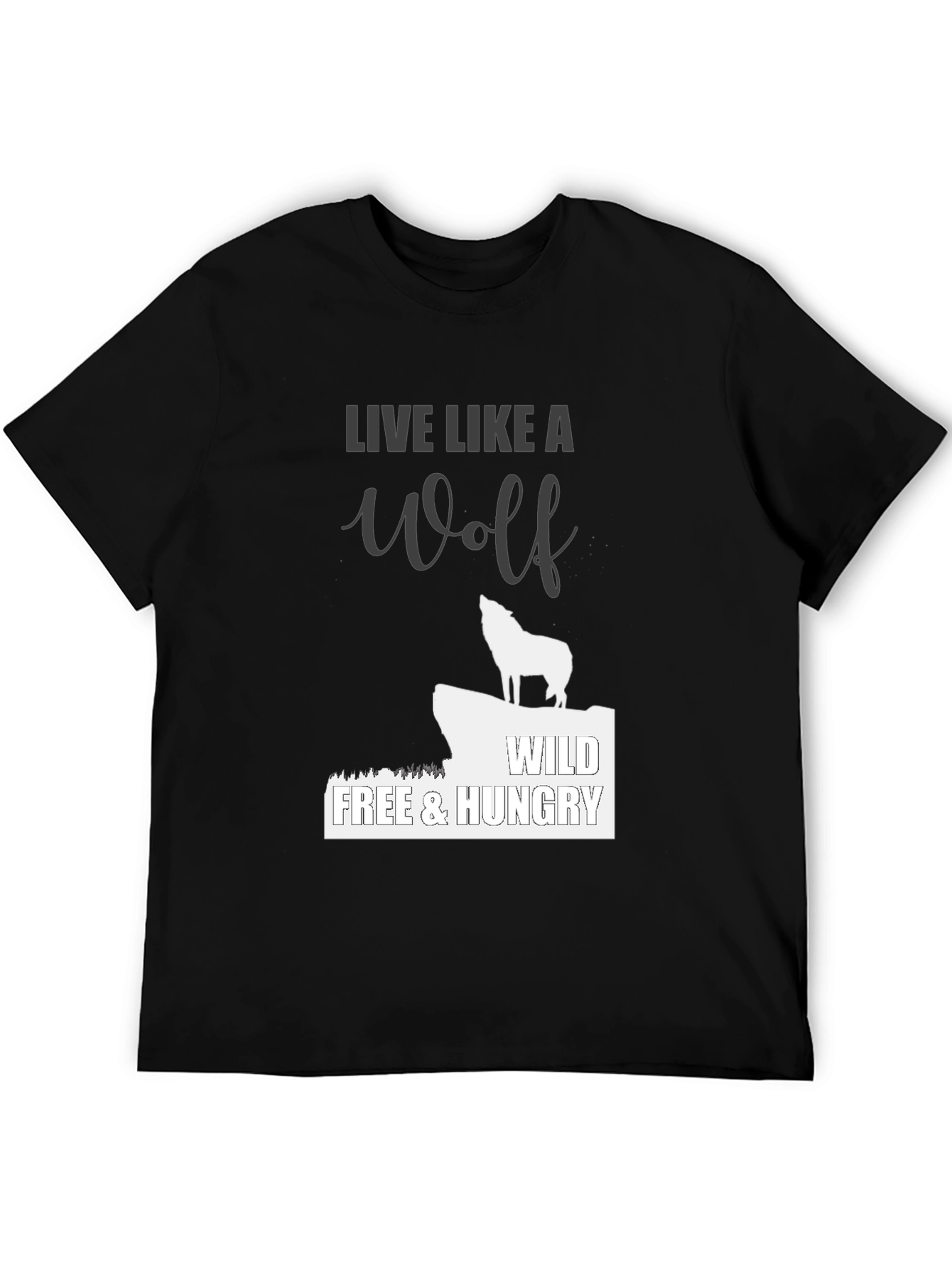 Black Live Like a Wolf Black T-Shirt - Wild, Free, Hungry view 5