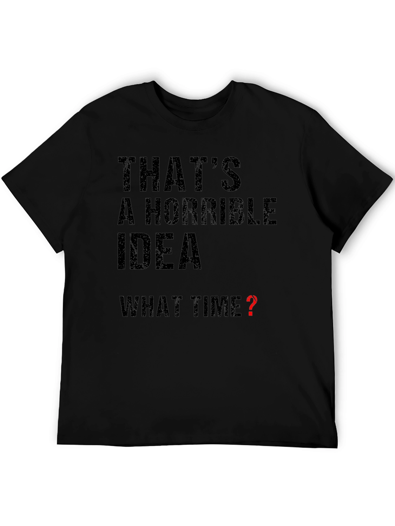 Black Horrible Idea - What Time? Graphic T-Shirt view 5