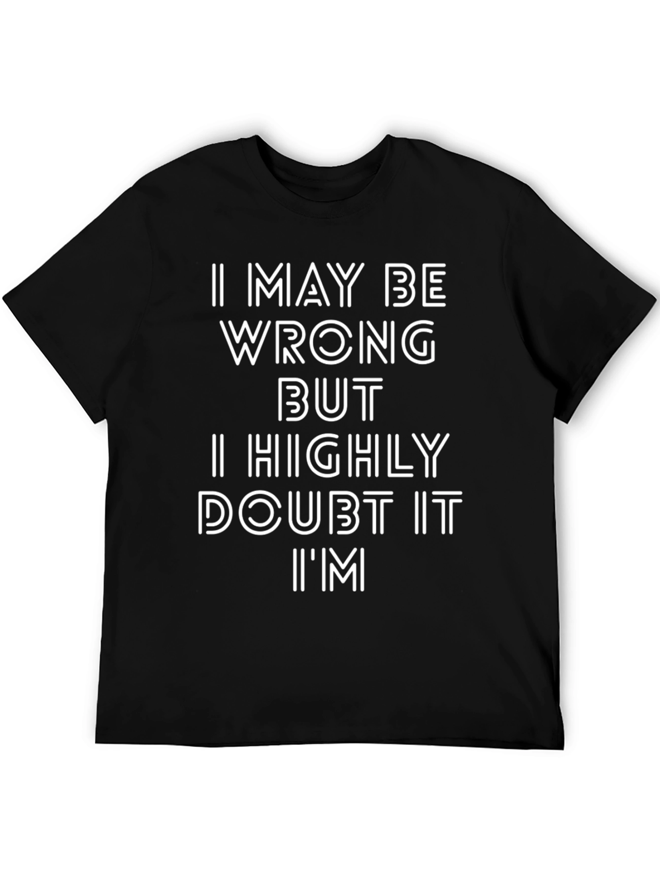 Black Funny "I May Be Wrong" Graphic T-Shirt view 5