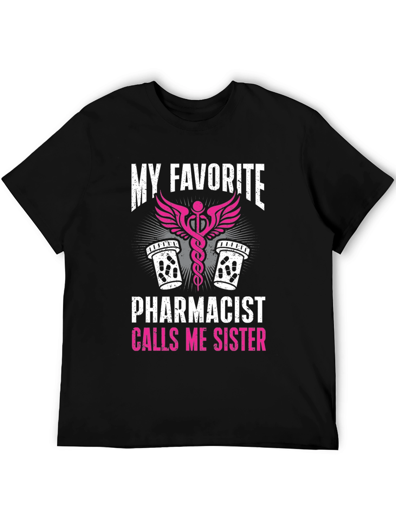 Black My Favorite Pharmacist Calls Me Sister T-Shirt view 5