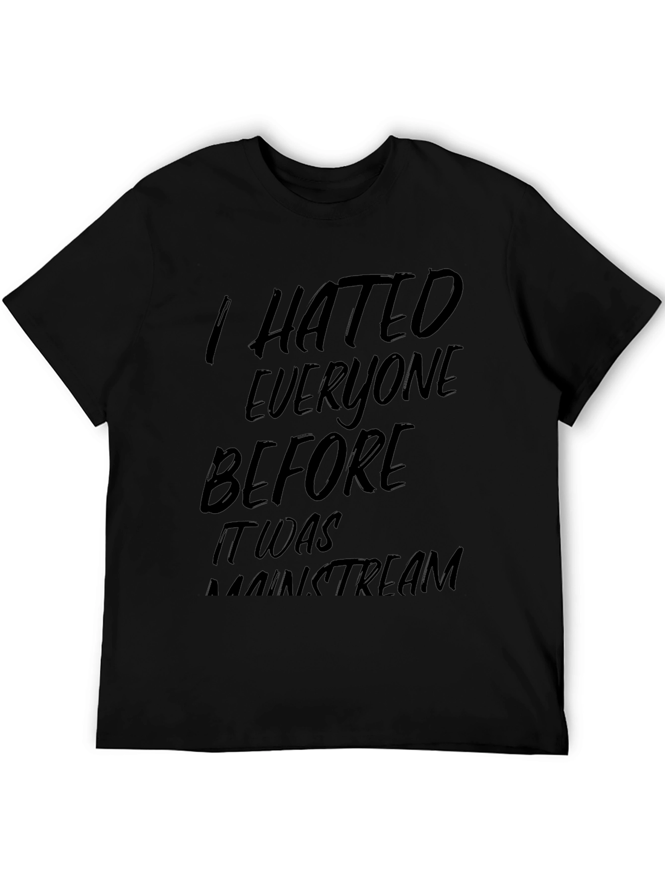 Black I Hated Everyone Before T-Shirt view 5