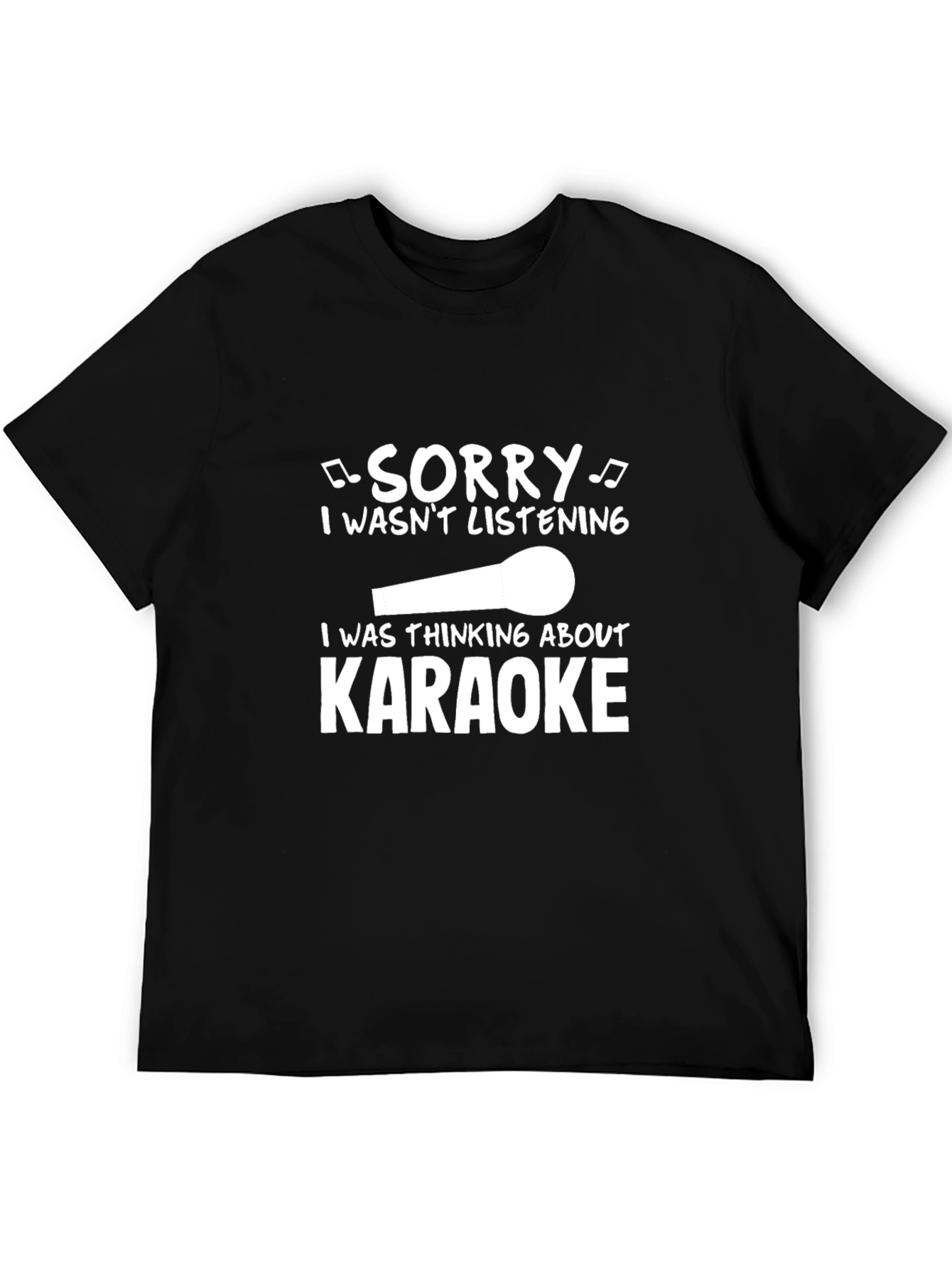 Black Karaoke T-Shirt - Sorry Wasn't Listening view 5