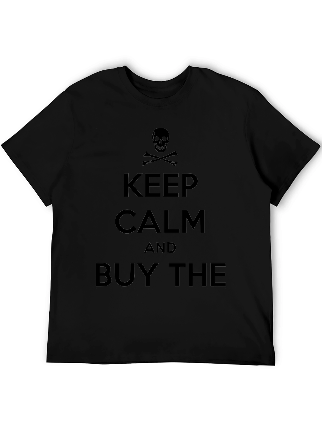 Black Keep Calm and Buy the T-Shirt view 5