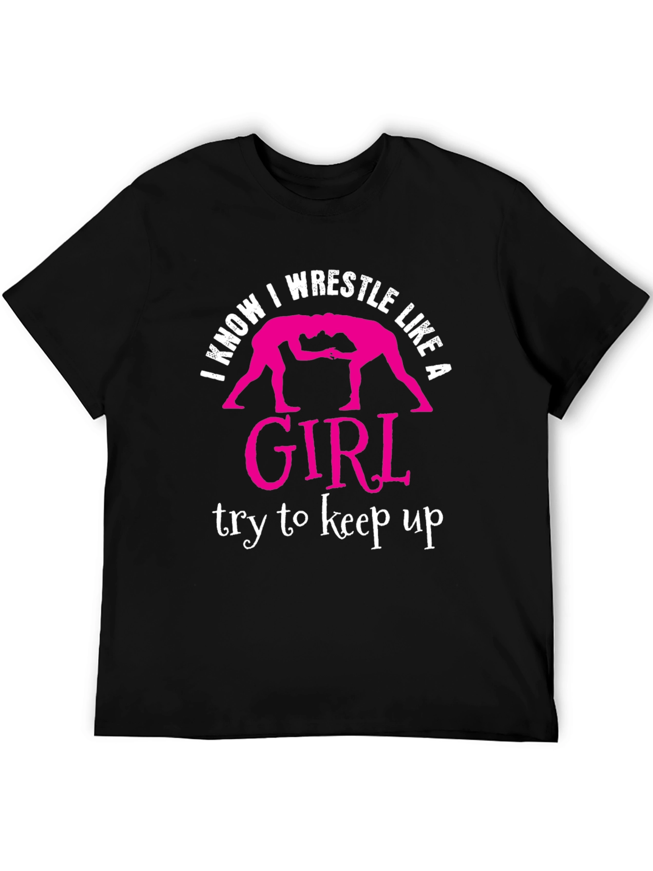 Black I Wrestle Like A Girl T-Shirt view 5