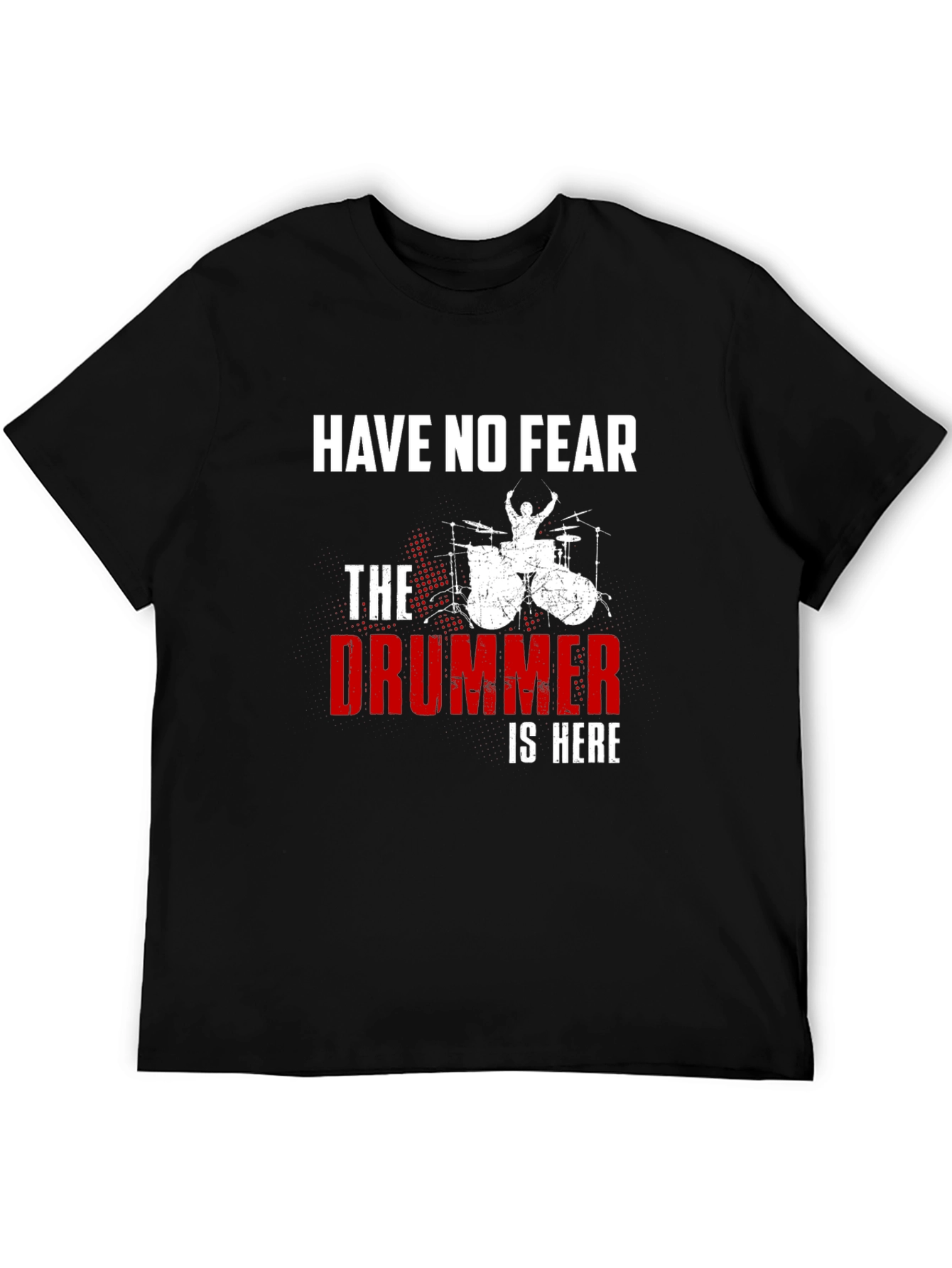 Black Have No Fear The Drummer is Here Black T-Shirt view 5