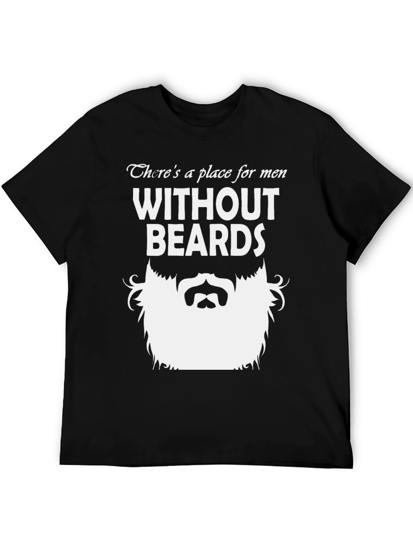 Black Funny Beard T-Shirt - Without Beards Tee for Men view 5