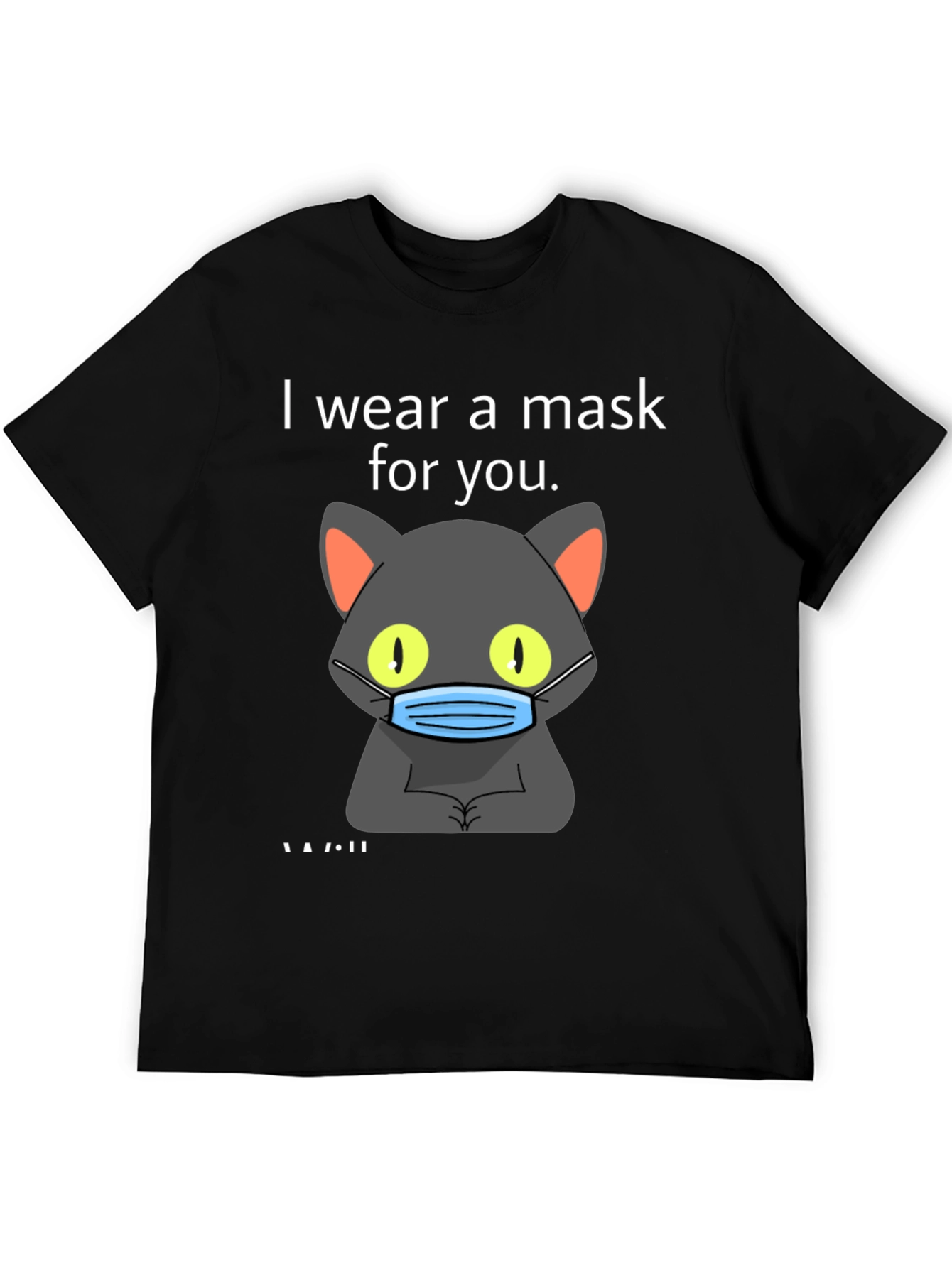 Black I Wear a Mask for You T-Shirt view 5