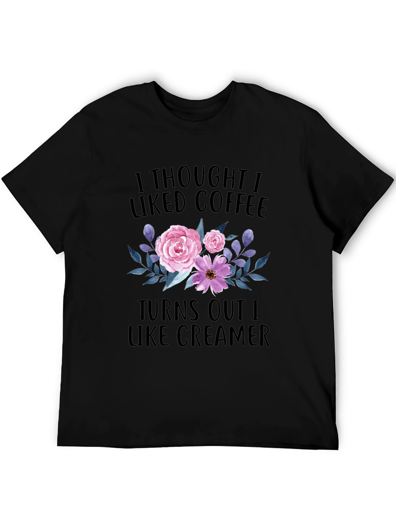 Black Coffee Lover T-Shirt: I Like Creamer view 5