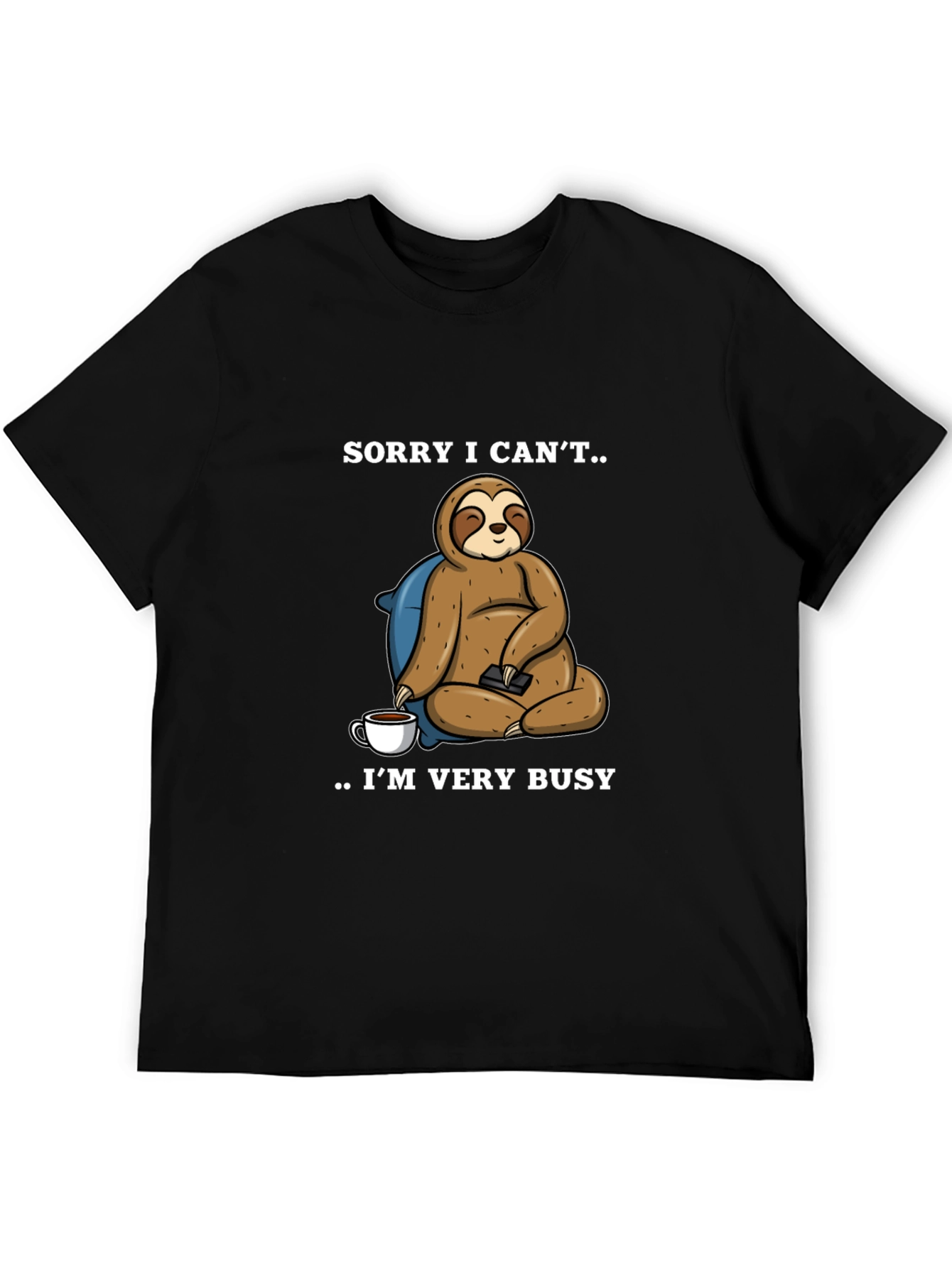 Black Sorry I Can't Sloth T-Shirt - Very Busy view 5