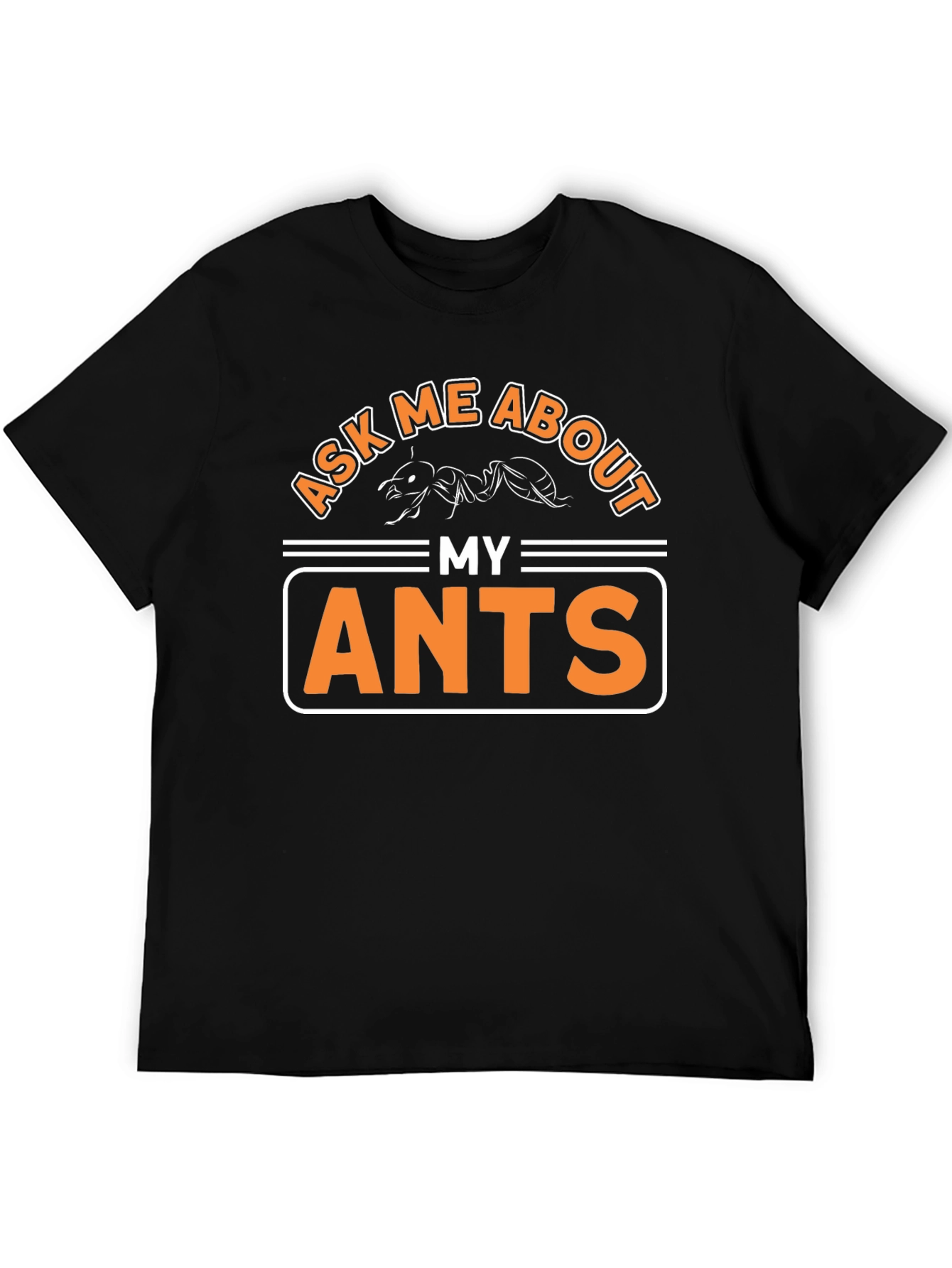 Black Ask Me About My Ants T-Shirt Funny Entomology Tee view 5