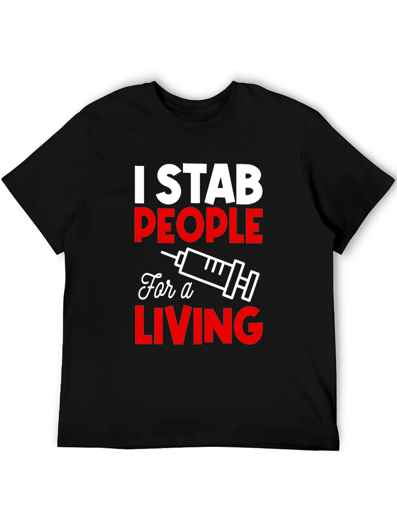Black I Stab People For a Living T-Shirt - Funny Nurse Tee view 5