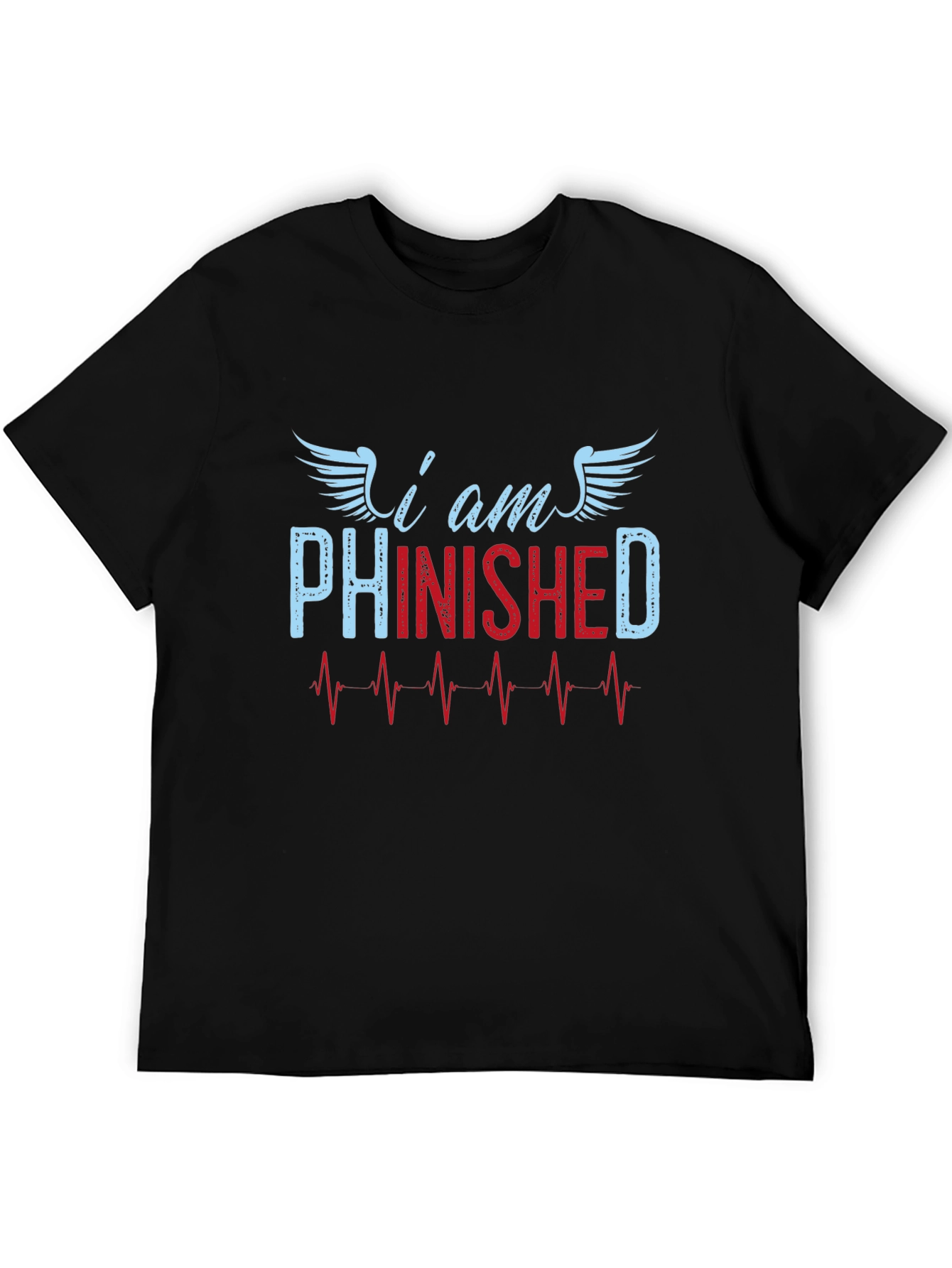 Black I am Phinished T-Shirt - Funny Sarcastic Tee view 5