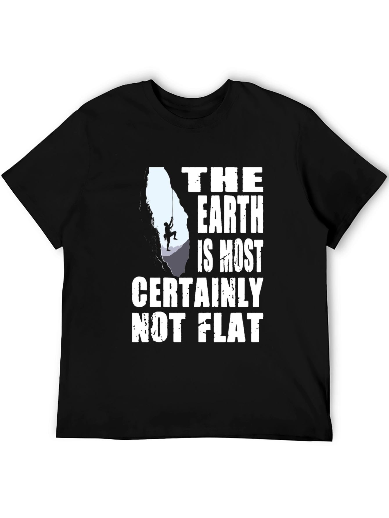 Black The Earth is Most Certainly Not Flat T-Shirt view 5