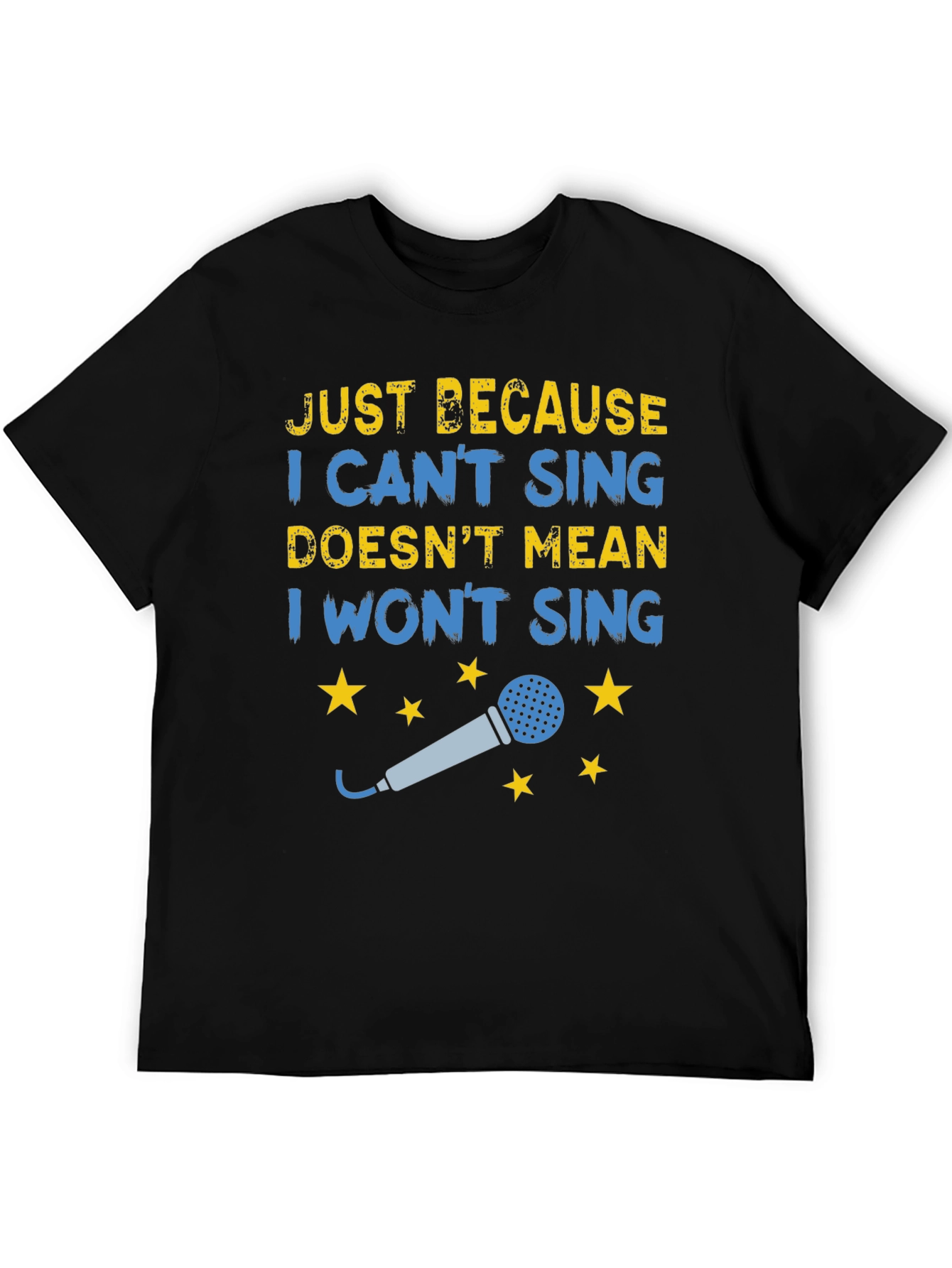 Black Funny Singing T-Shirt - Just Because I Can't Sing view 5