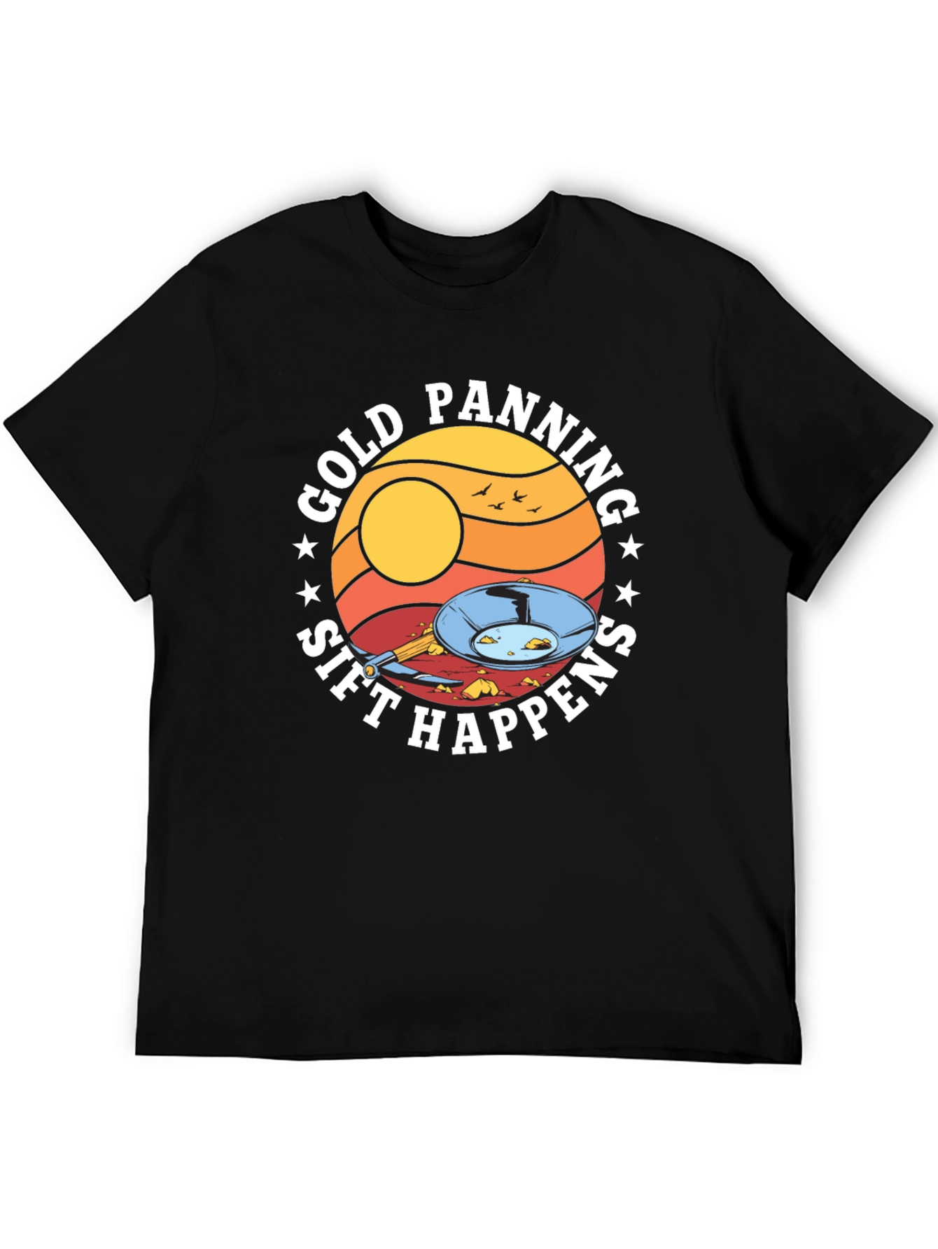 Black Gold Panning Sift Happens Graphic T-Shirt view 5