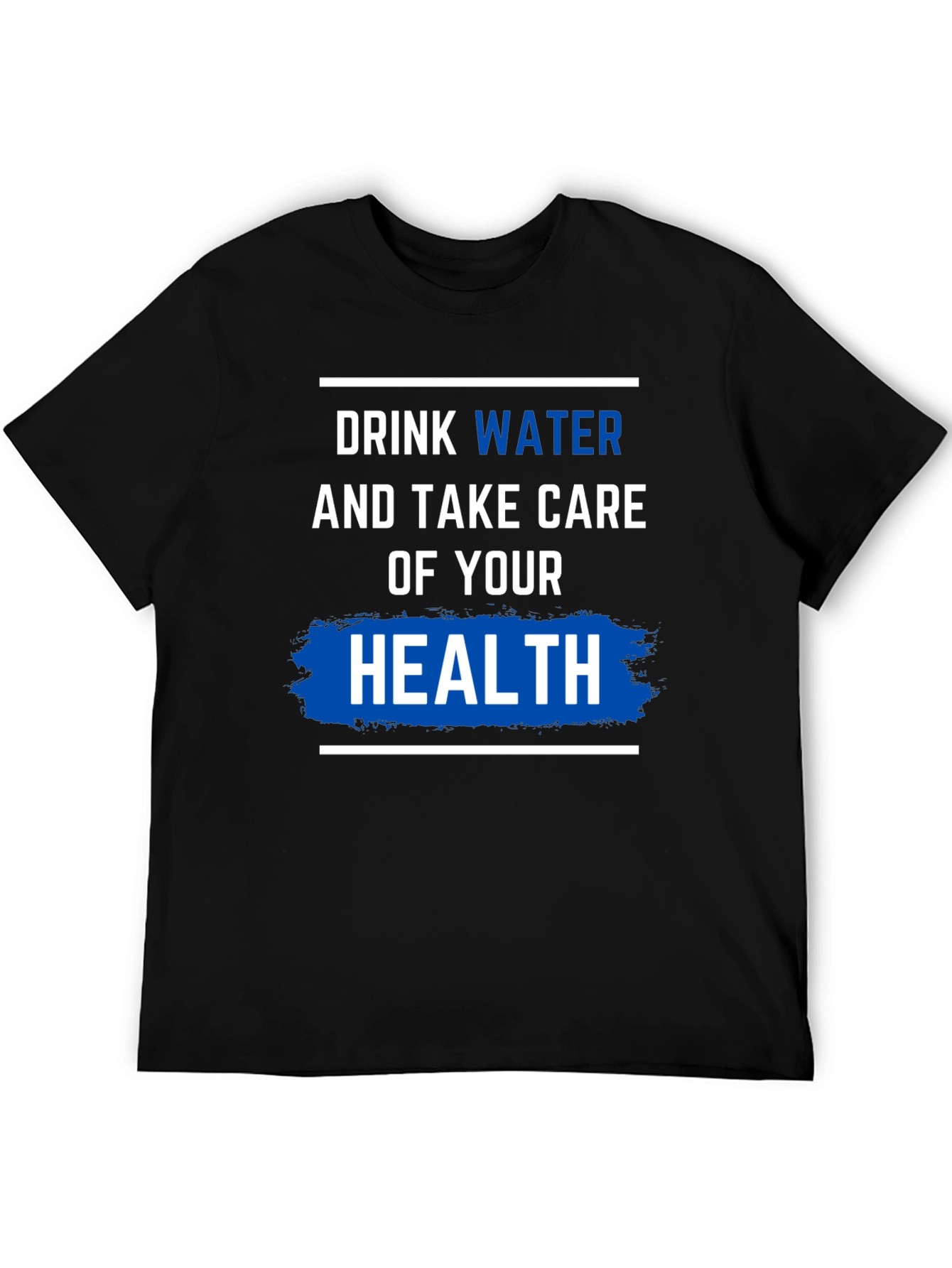 Drink Water & Take Care of Your Health T-Shirt - 5