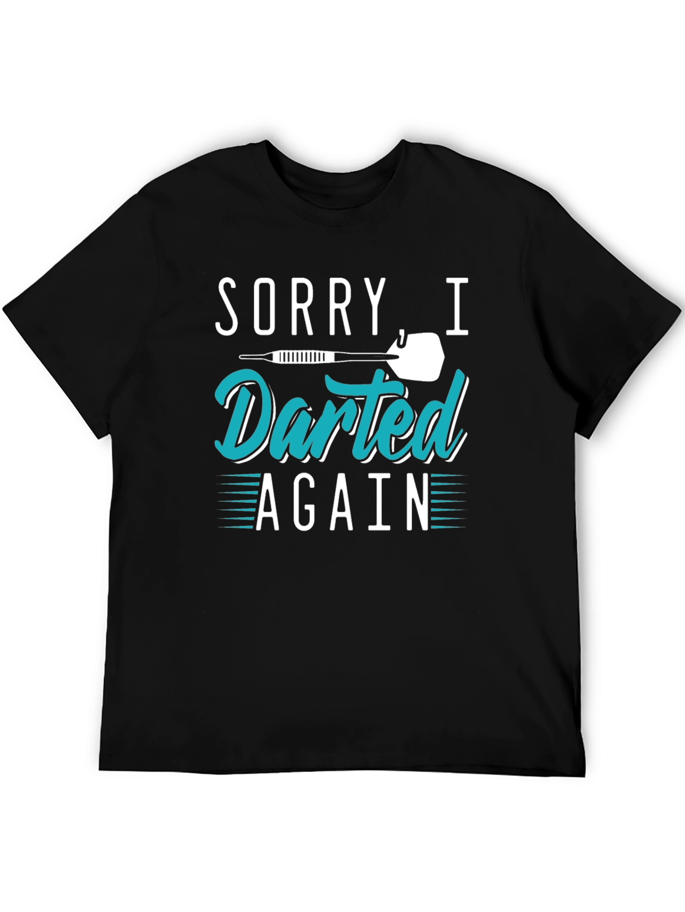 Black Sorry I Darted Again Black T-Shirt view 5