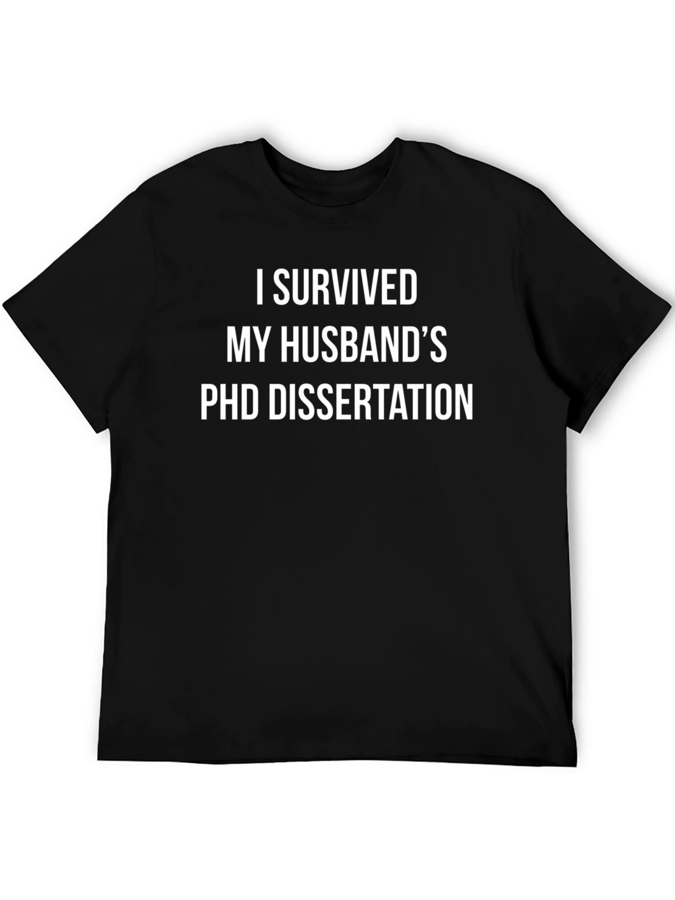 Black I Survived Husband's PhD Dissertation T-Shirt view 5