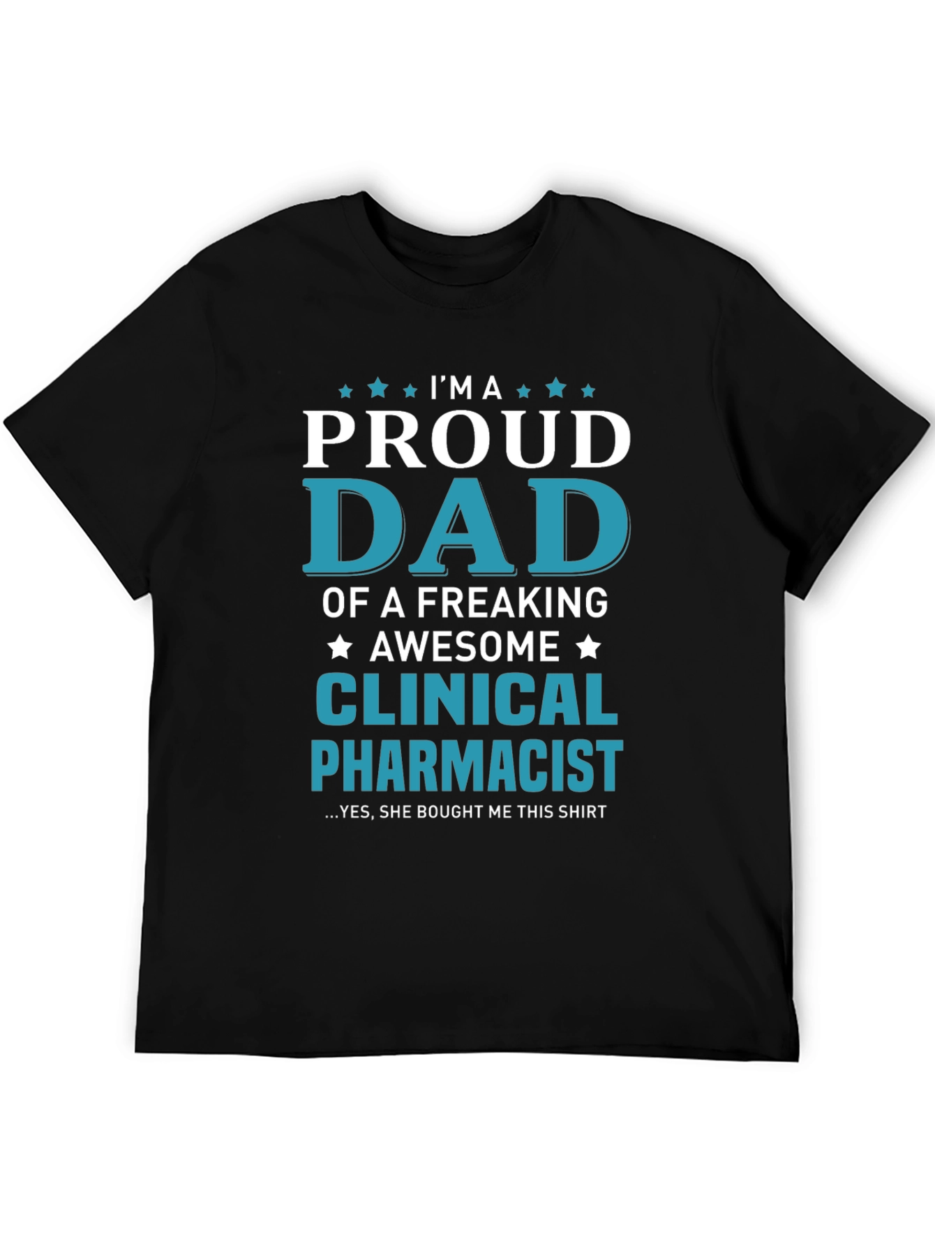 Proud Dad Clinical Pharmacist Graphic Tee - 5