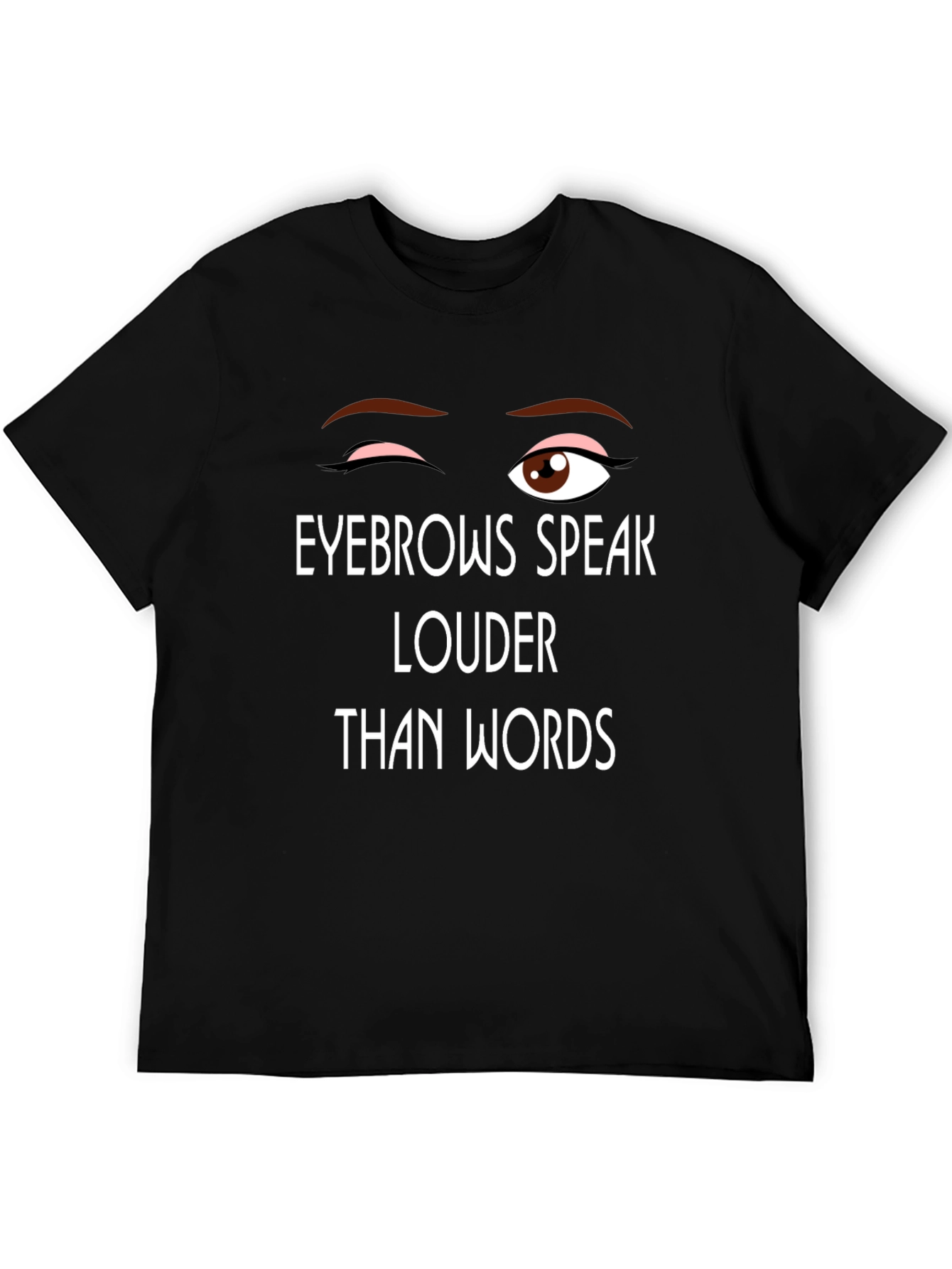 Black Eyebrows Speak Louder Funny Graphic Tee - Unisex view 5