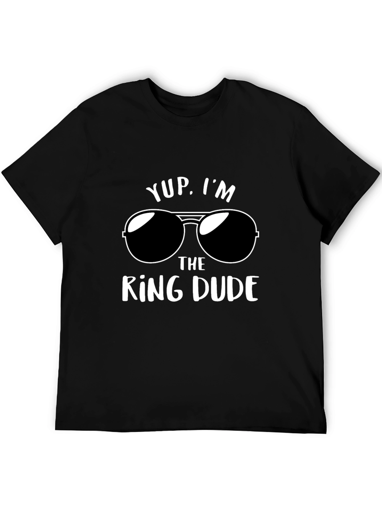 Black Yup, I'm The Ring Dude T-Shirt - Funny Wedding Apparel view 5