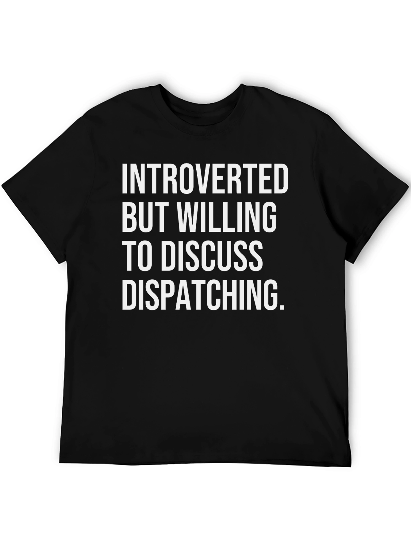Introverted Dispatching T-Shirt - Funny Dispatcher Tee - 5
