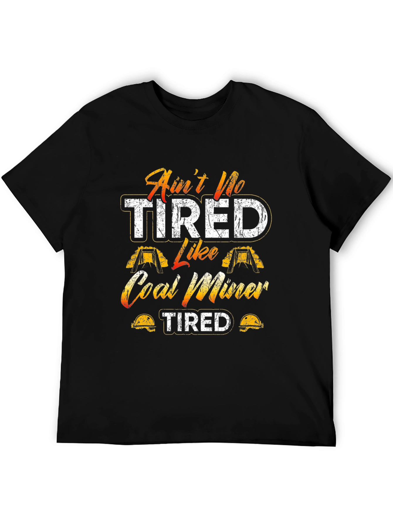 Black Ain't No Tired Like Coal Miner T-Shirt view 5