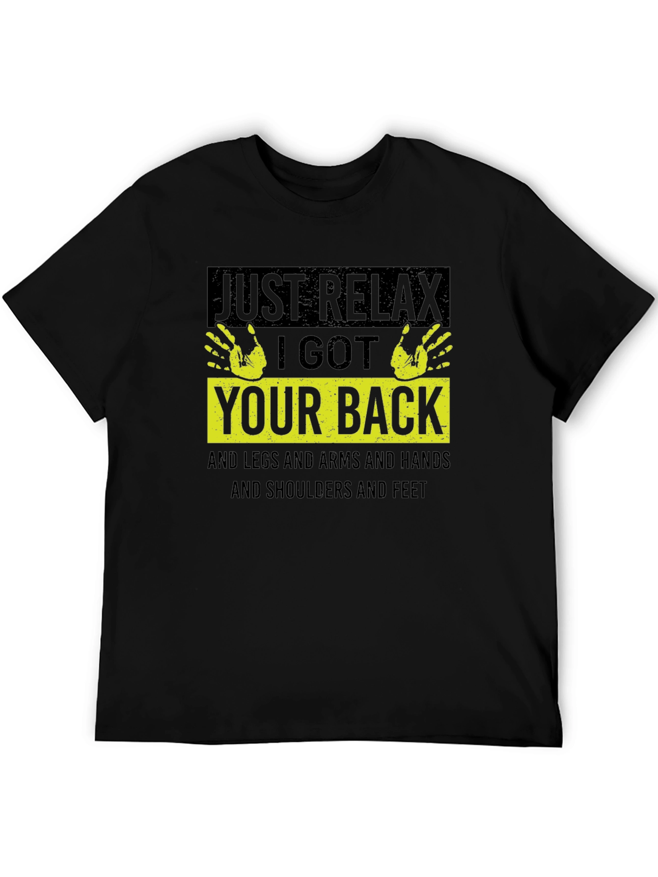 Black Just Relax I Got Your Back T-Shirt view 5