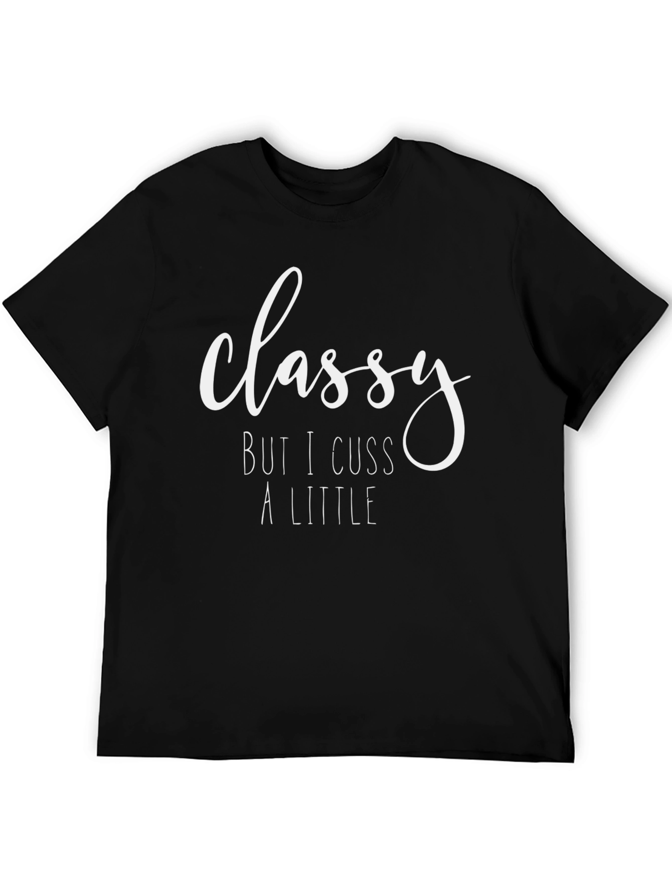 Black Classy But I Cuss a Little Graphic Tee view 5