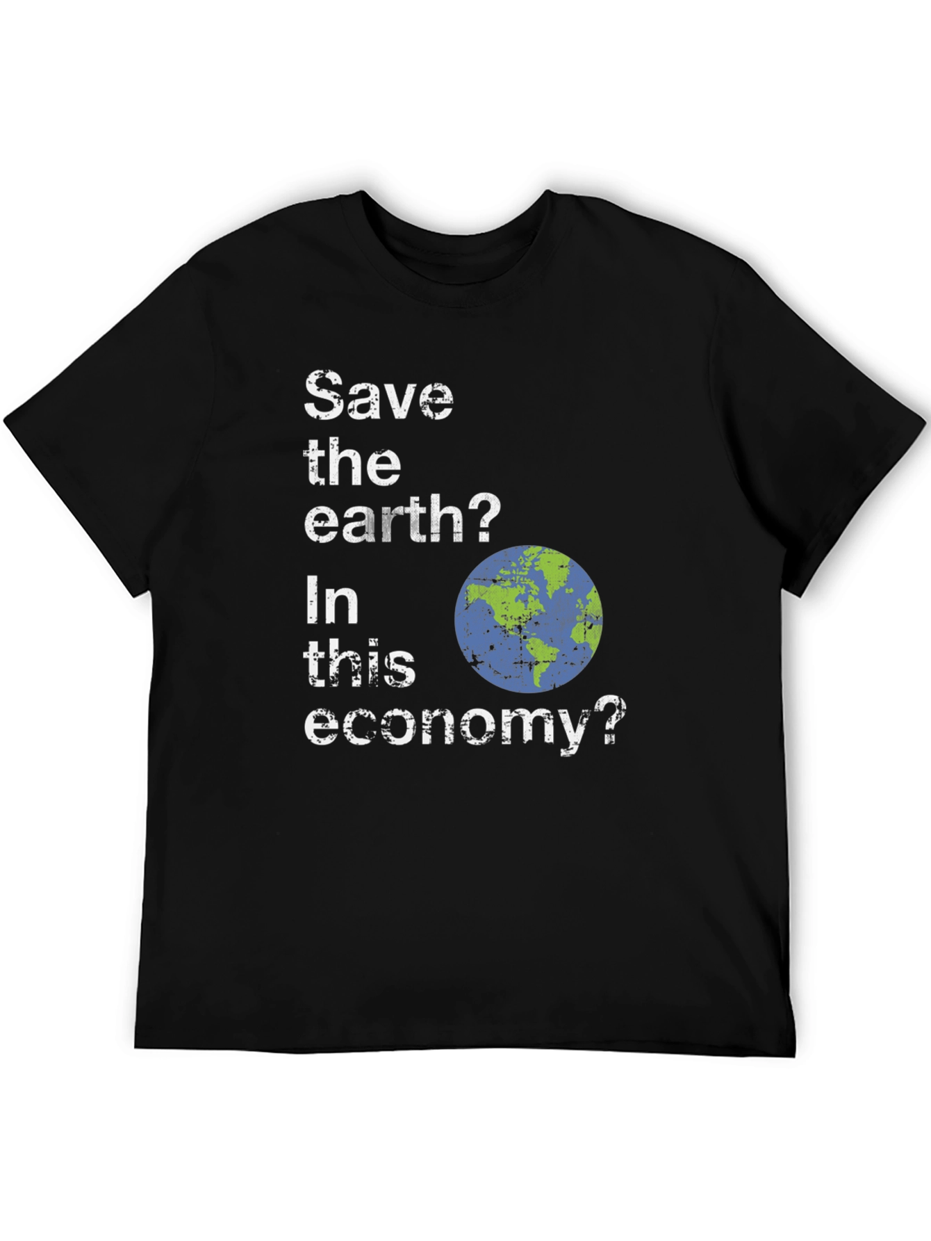 Black Save the Earth? Funny Graphic T-Shirt view 5