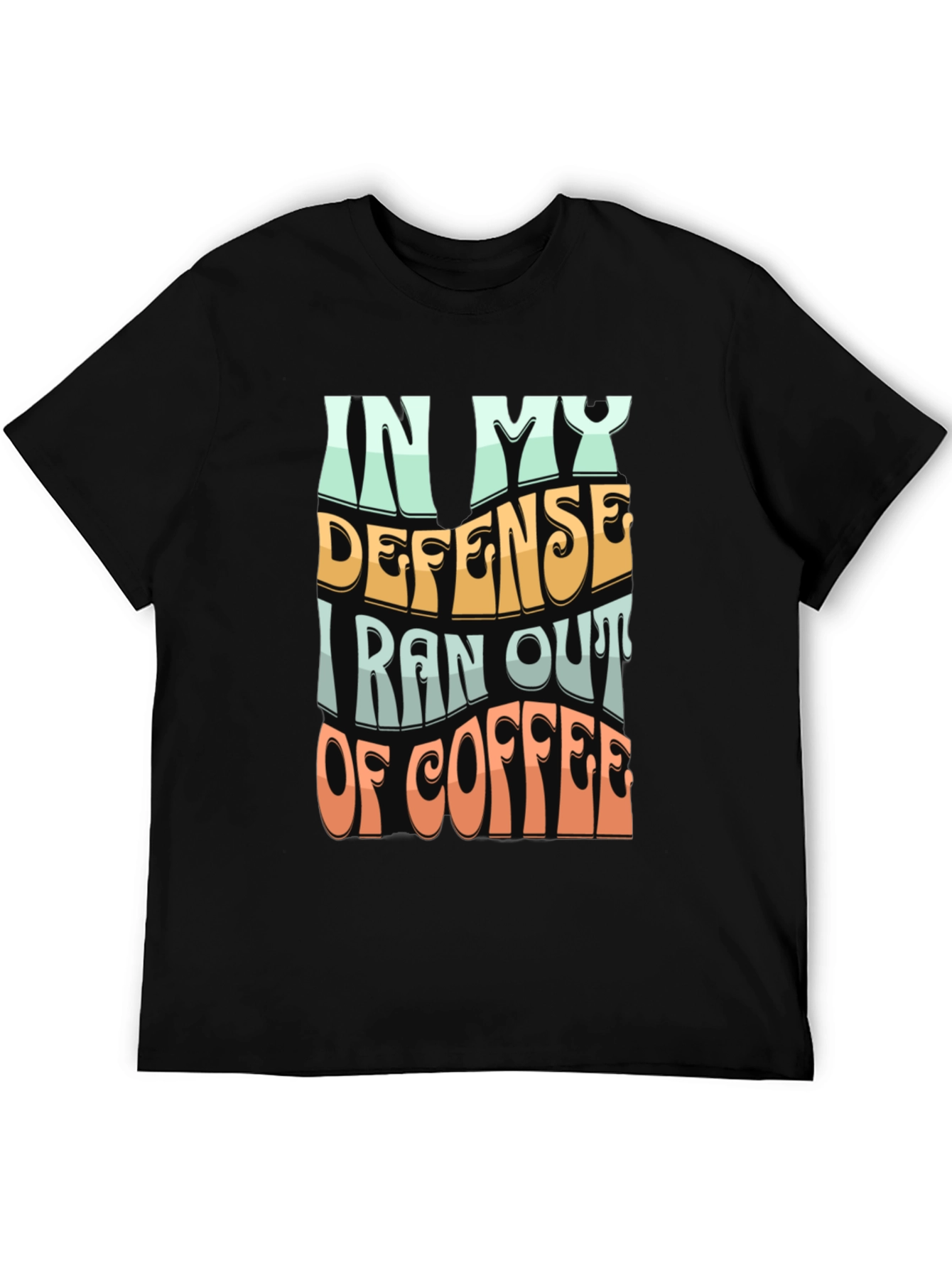 Black Coffee Lover's Tee: In My Defense view 5