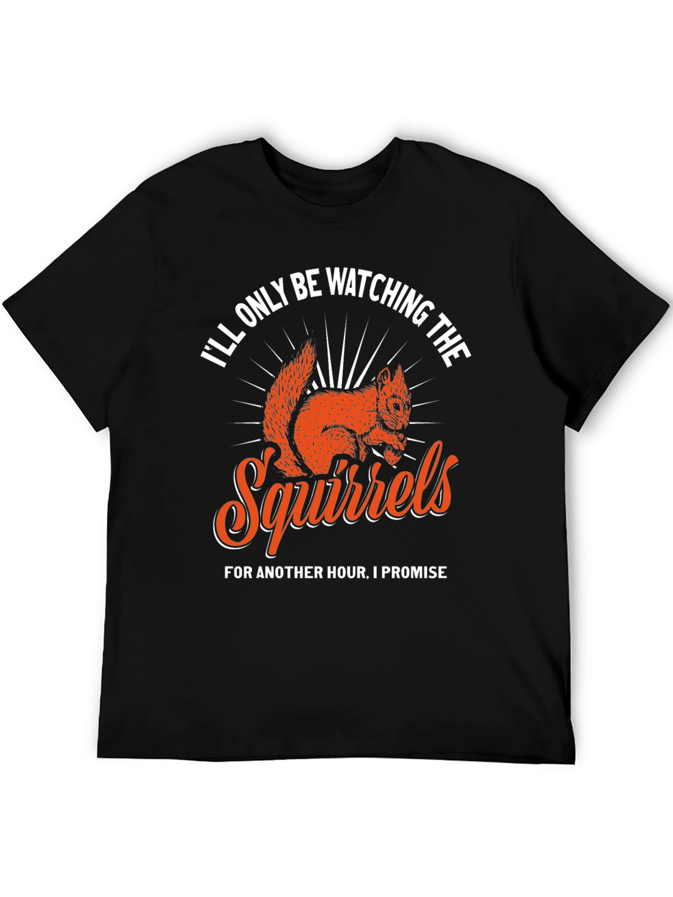 Black Squirrels T-Shirt - I'll Only Be Watching view 5
