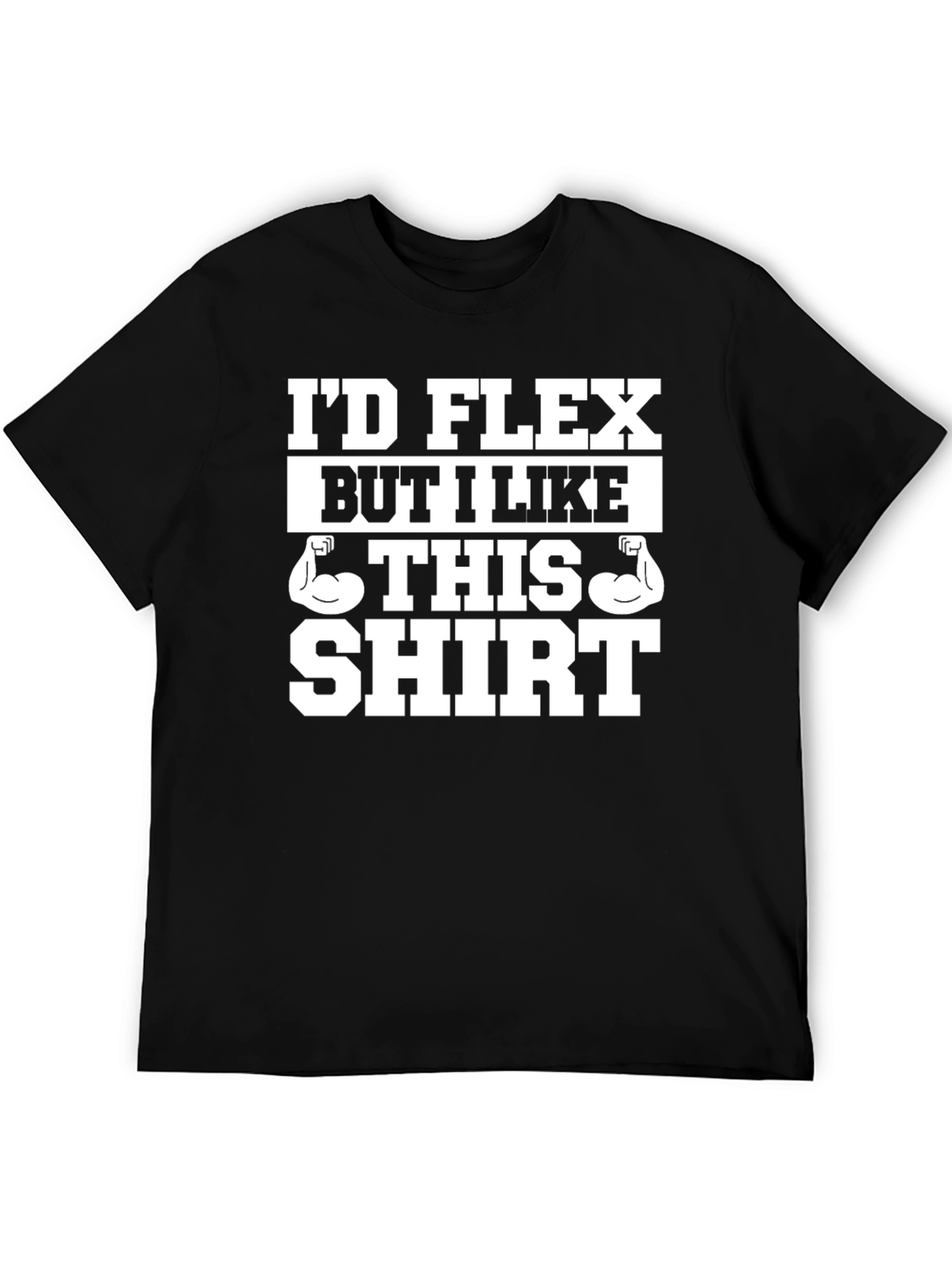 Black Funny Muscle T-Shirt - I'd Flex But I Like This Shirt view 5