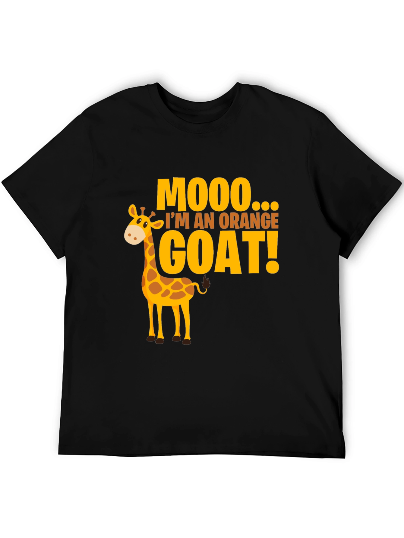 Black Mooo I'm An Orange Goat! Funny Giraffe T-Shirt view 5