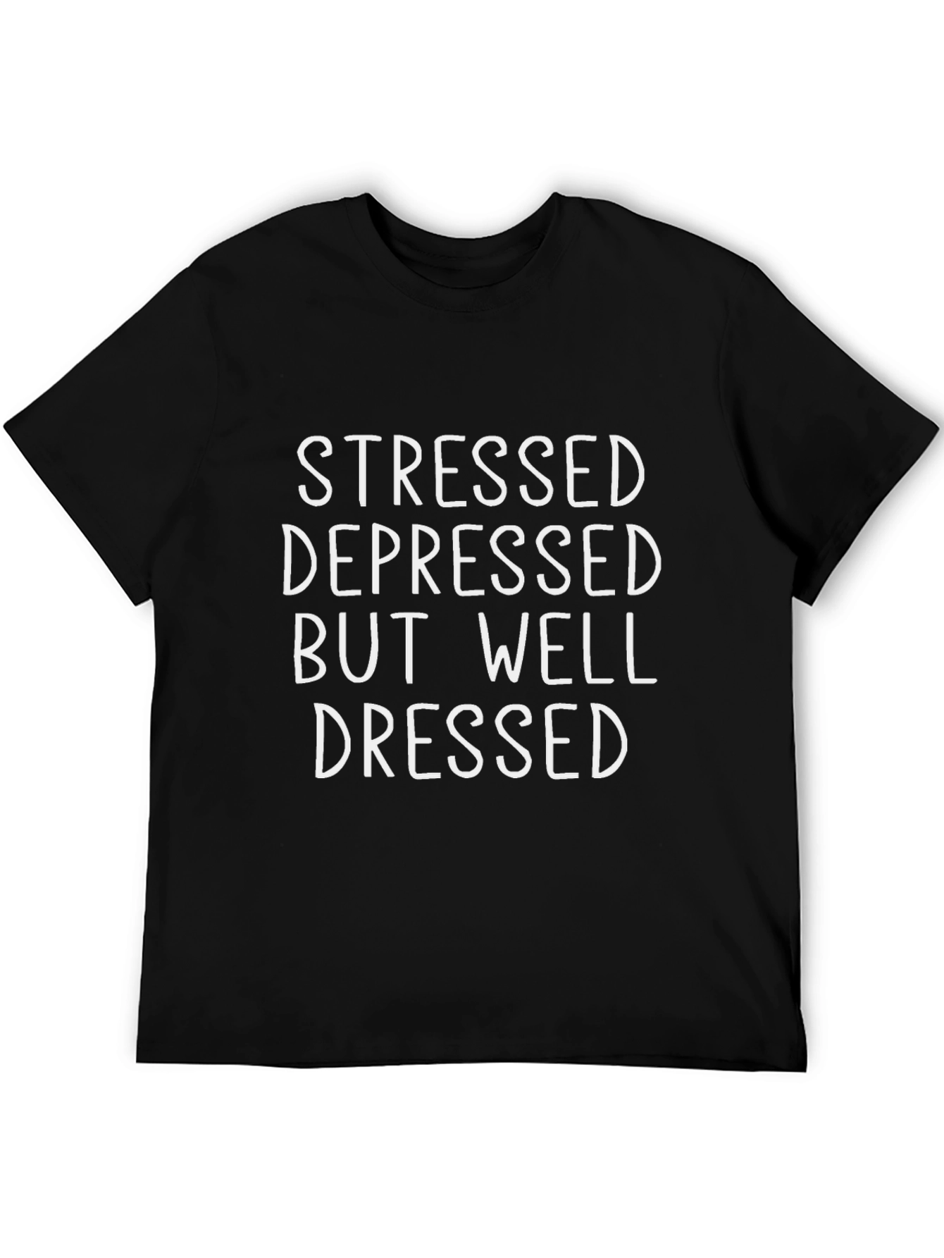 Black Stressed Depressed Well Dressed Graphic Tee view 5