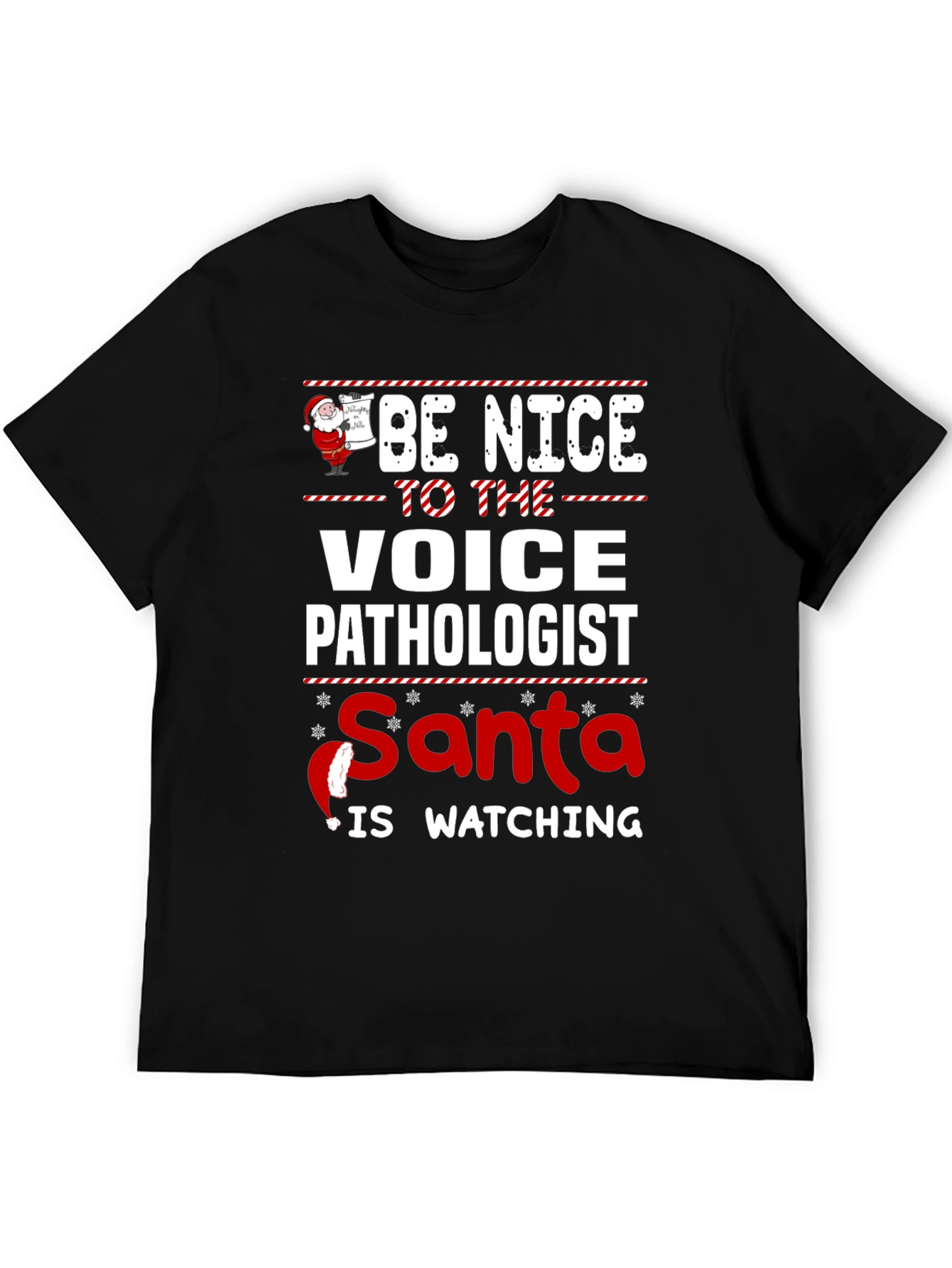 Black Be Nice to The Voice Pathologist Santa is Watching T-Shirt view 5