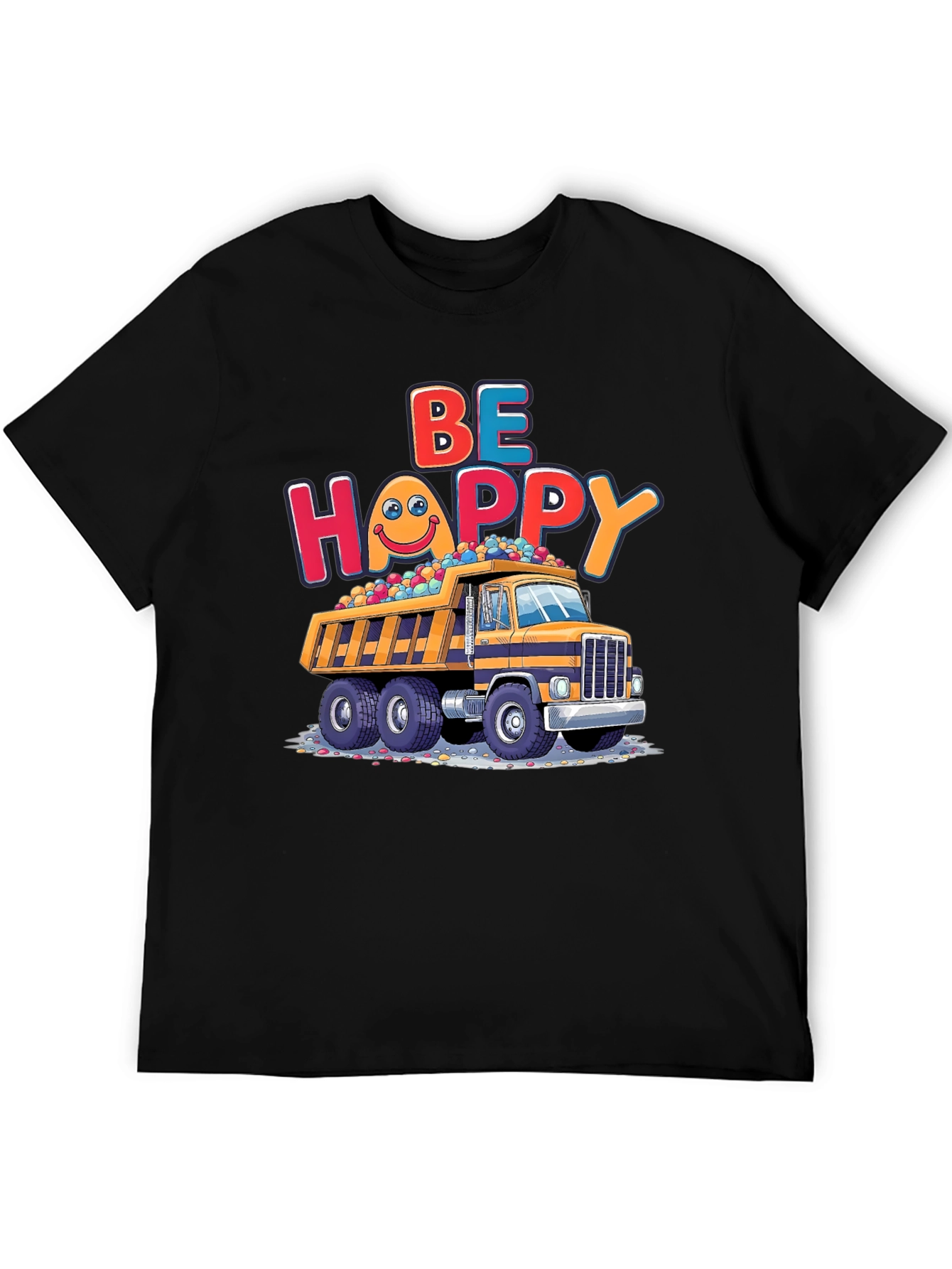 Black Be Happy Dump Truck T-Shirt view 5