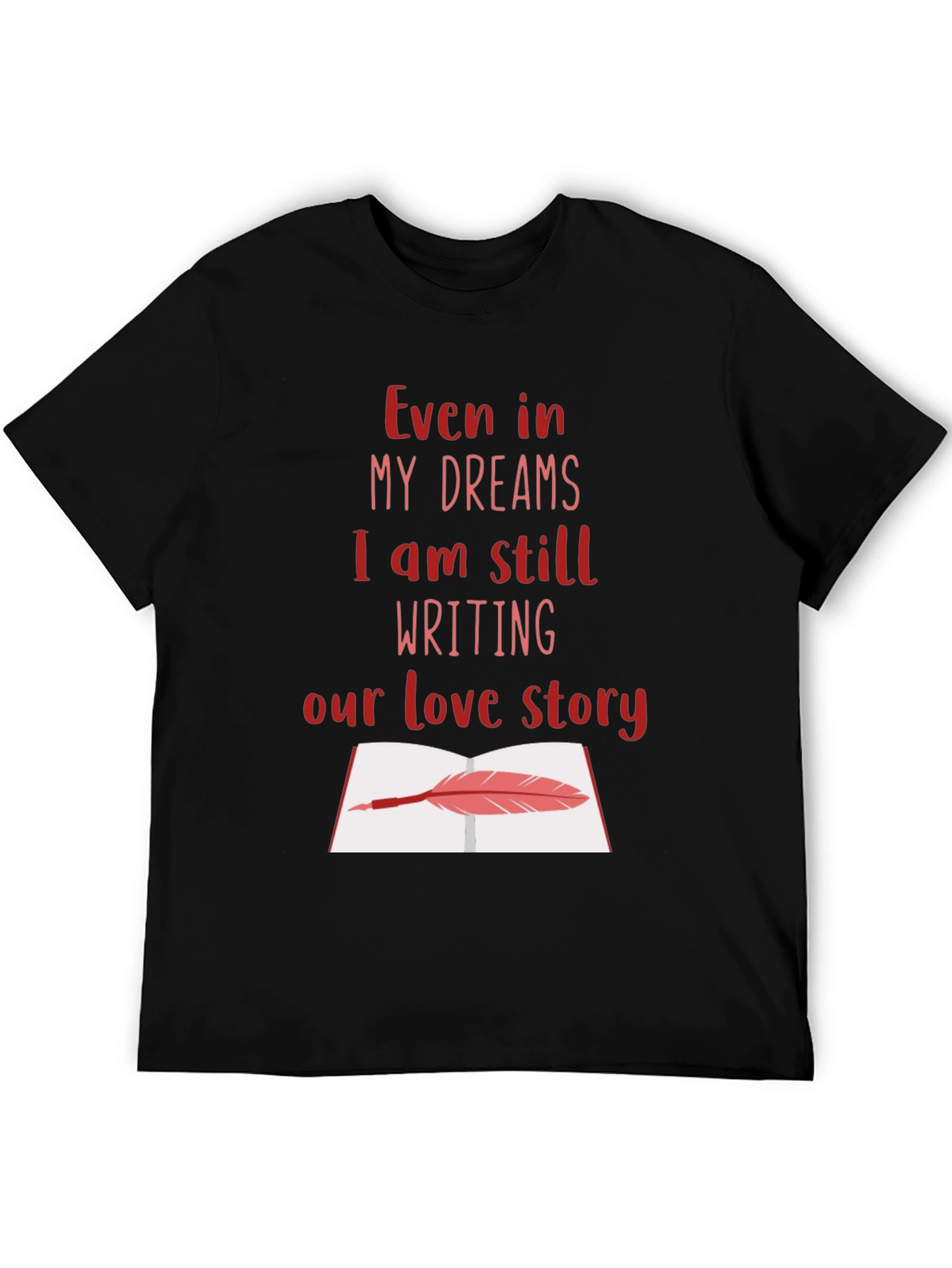 Black Romantic Writer T-Shirt - Love Story Design view 5