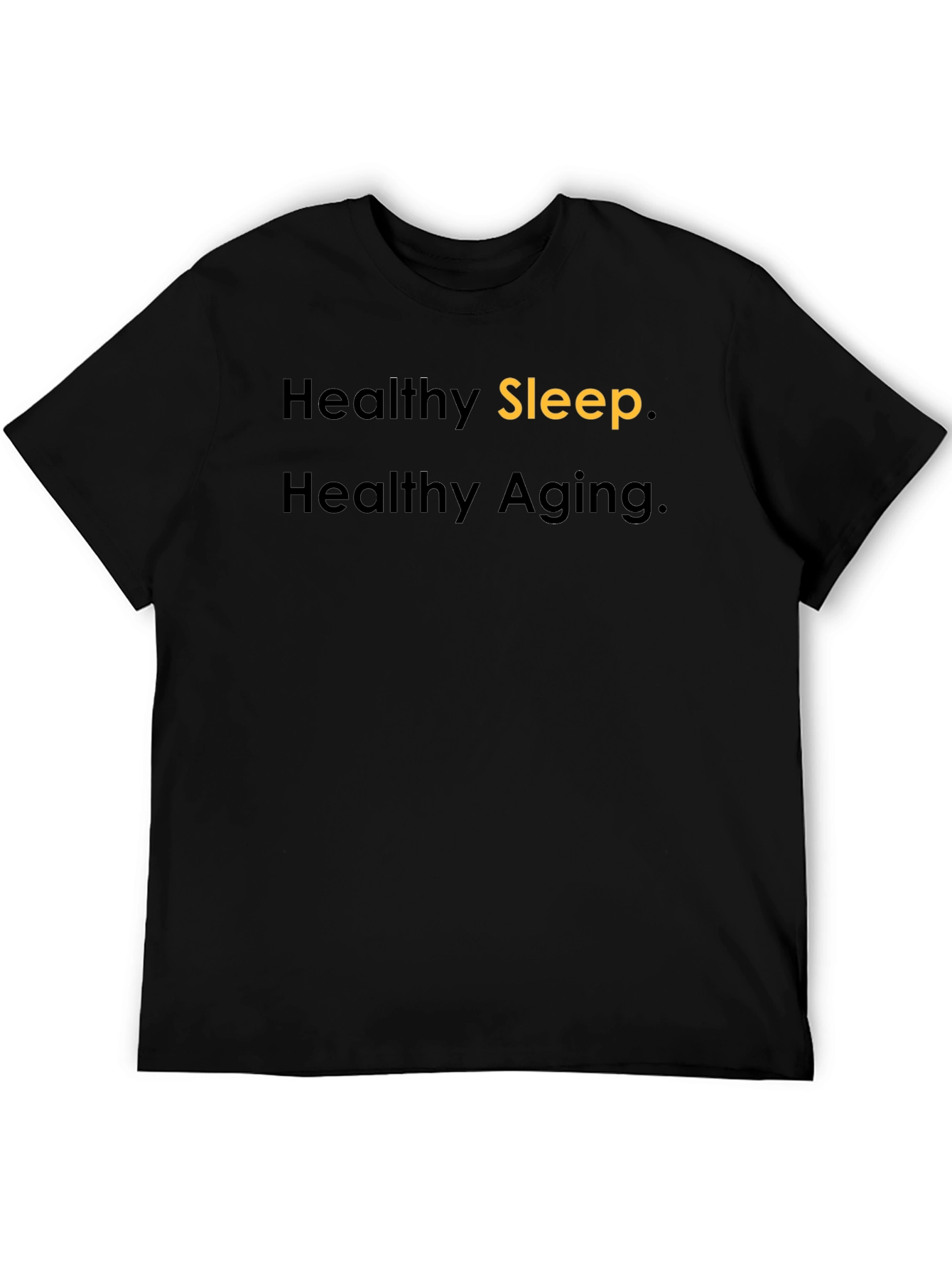 Black Healthy Sleep, Healthy Aging Graphic T-Shirt view 5