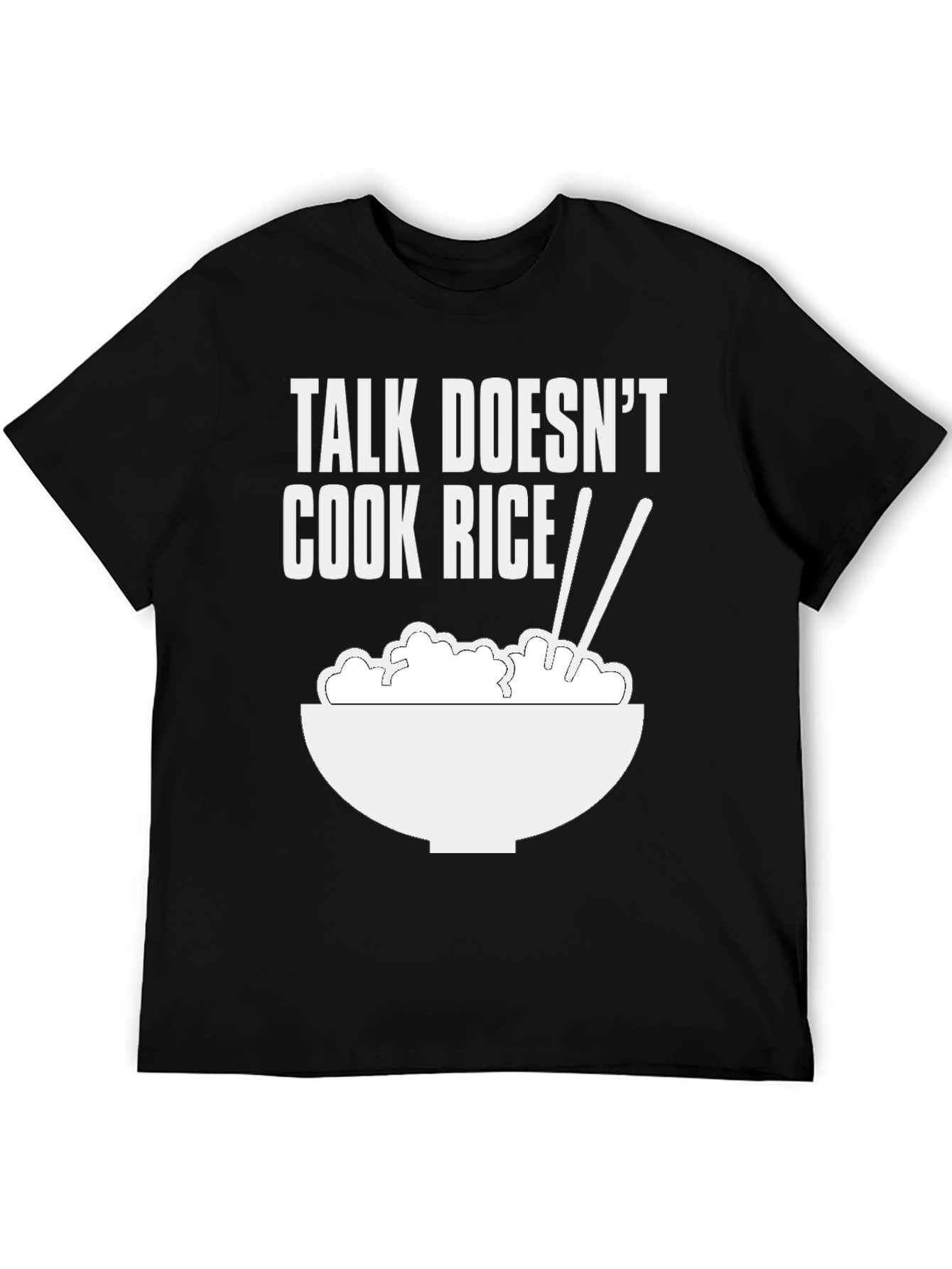 Black Talk Doesn't Cook Rice T-Shirt view 5