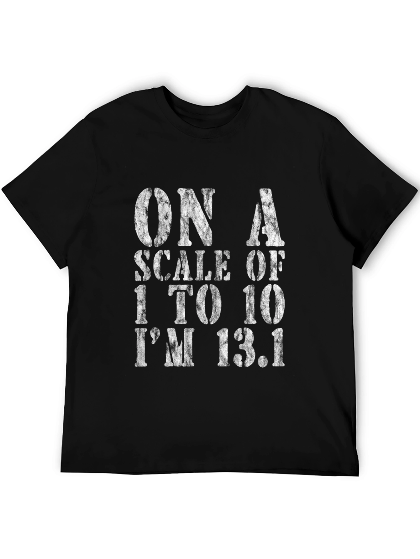 Black Funny Marathon Runner T-Shirt - On a Scale to 10 I'm 13.1 view 5
