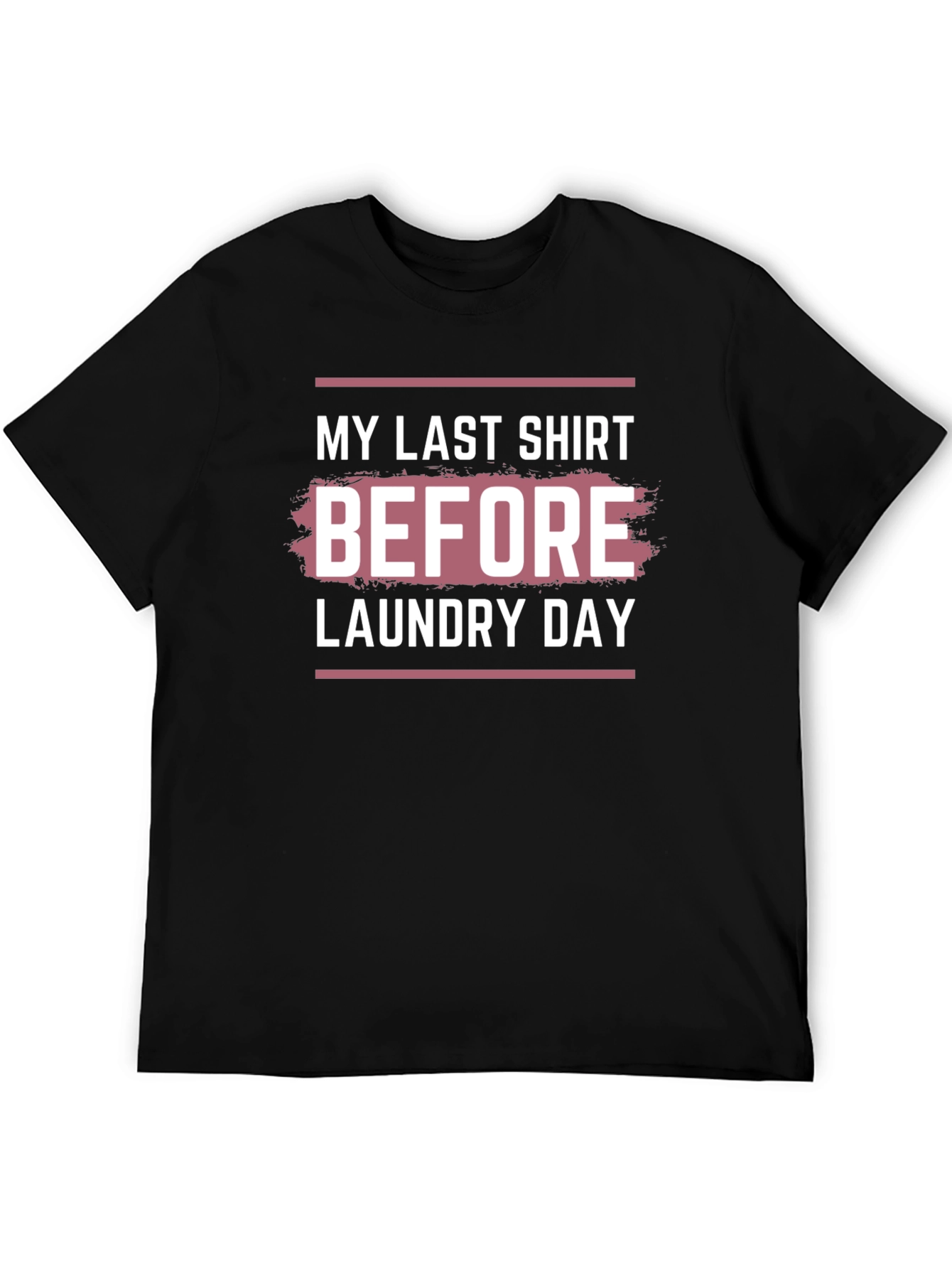 Black Men's 'Last Shirt Before Laundry Day' Graphic Tee view 5