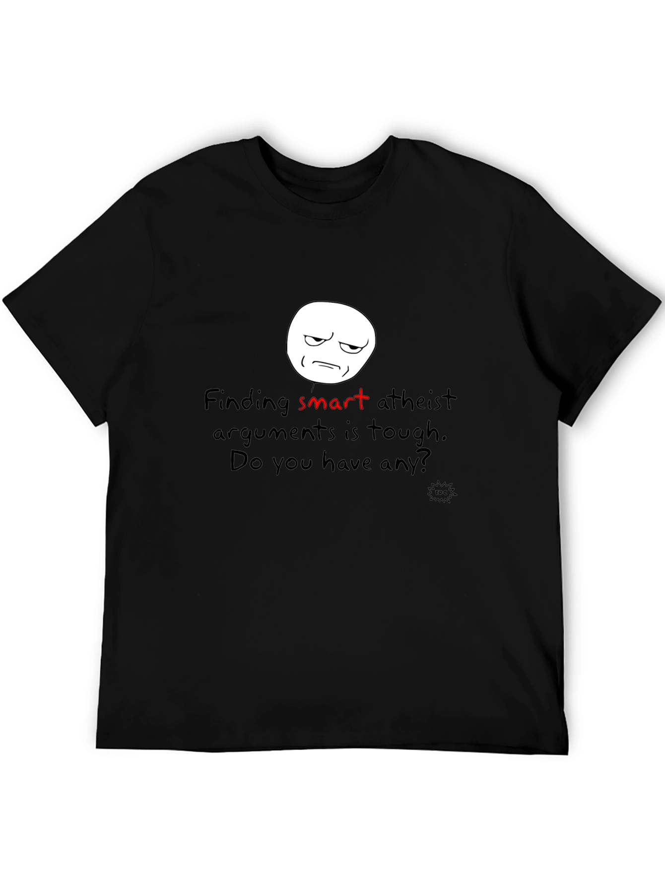 Black Funny Atheist Argument T-Shirt - Smart & Tough view 5