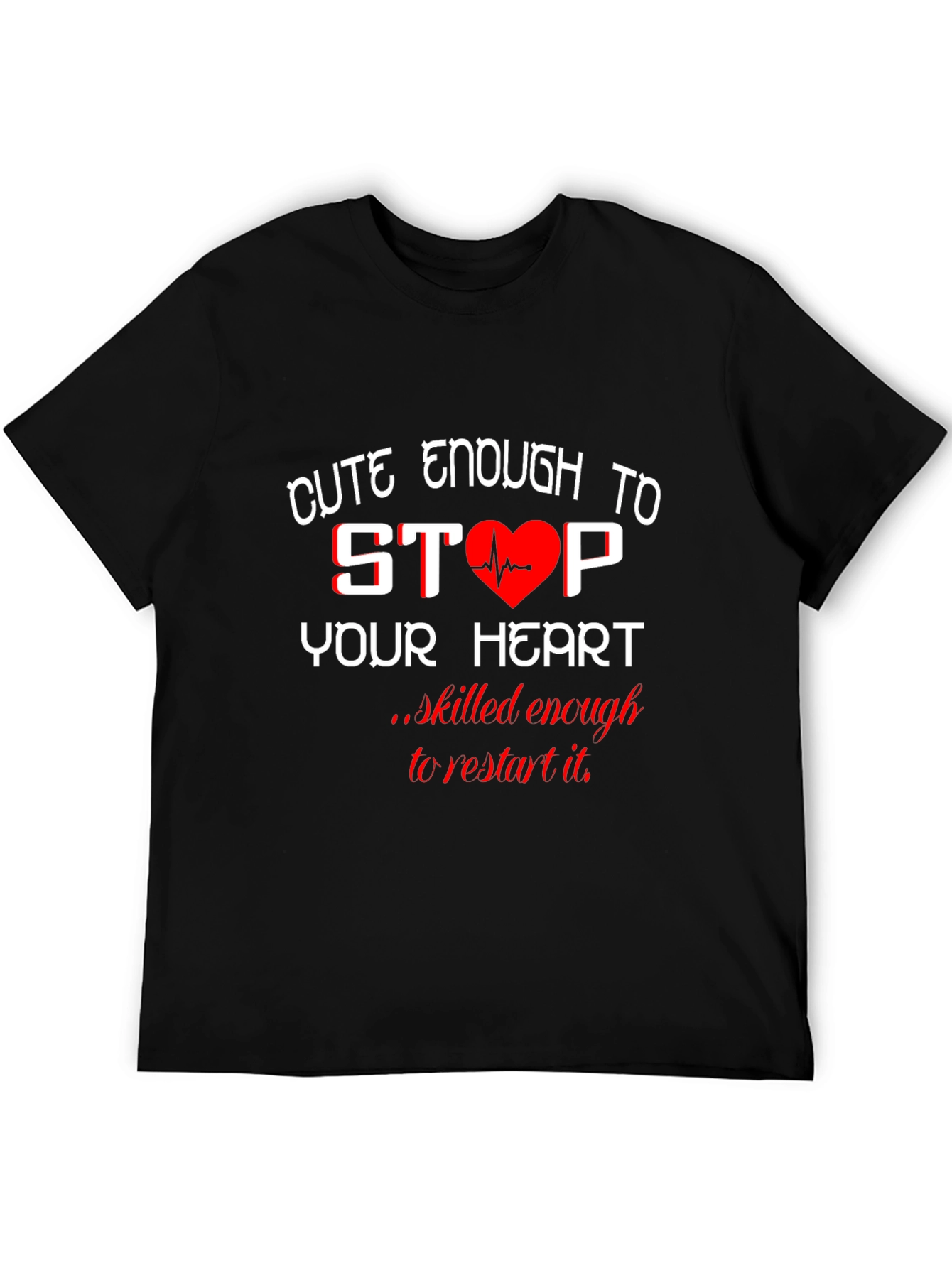 Black Cute Enough to Stop Your Heart Black T-Shirt view 5