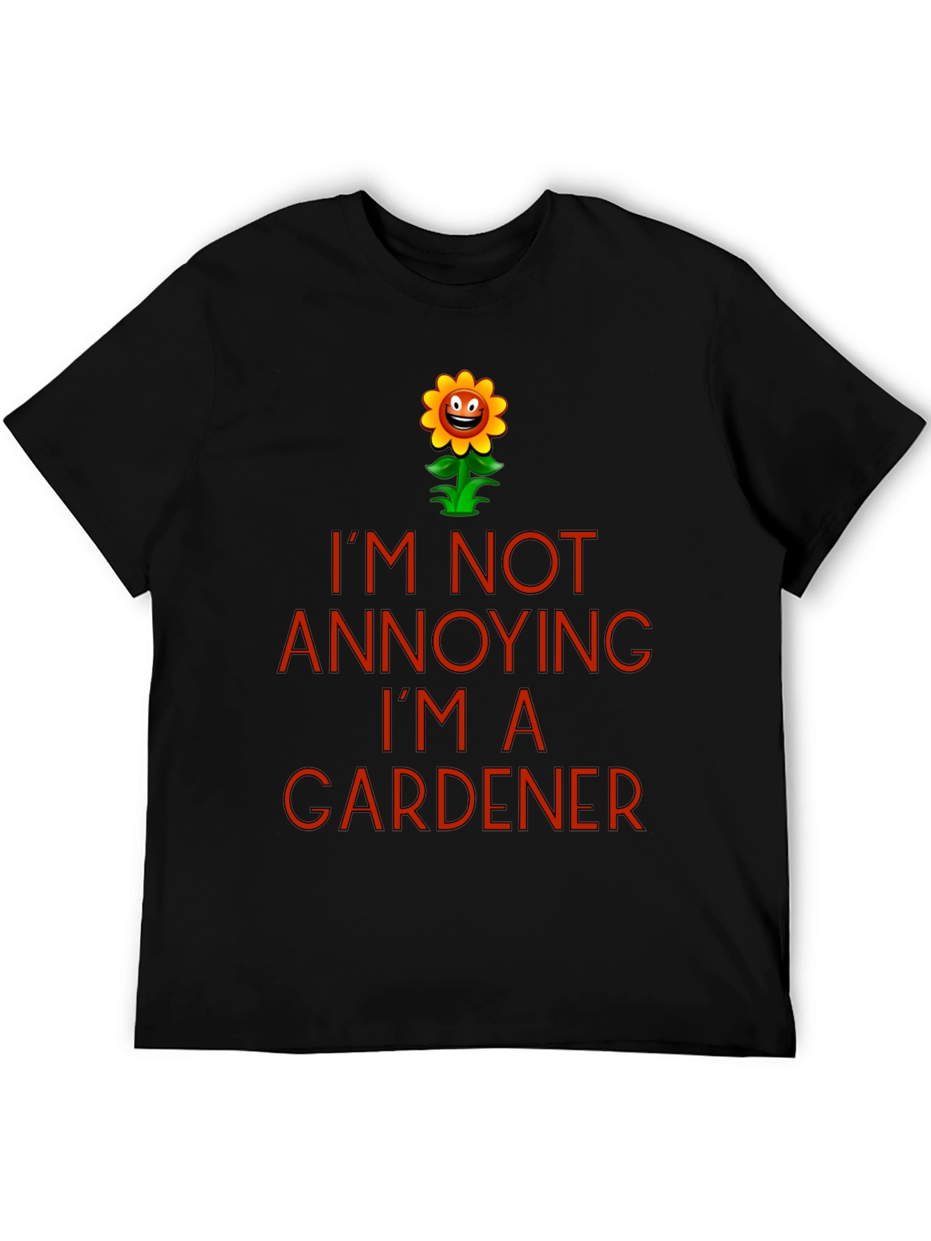 Black I'm Not Annoying I'm a Gardener T-Shirt view 5