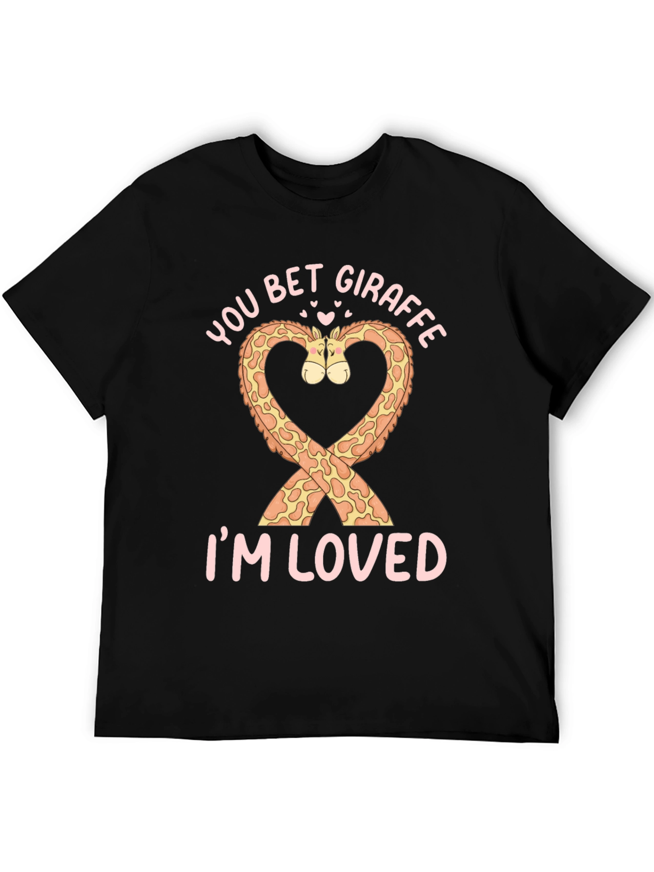 Black You Bet Giraffe I'm Loved Graphic T-Shirt view 5