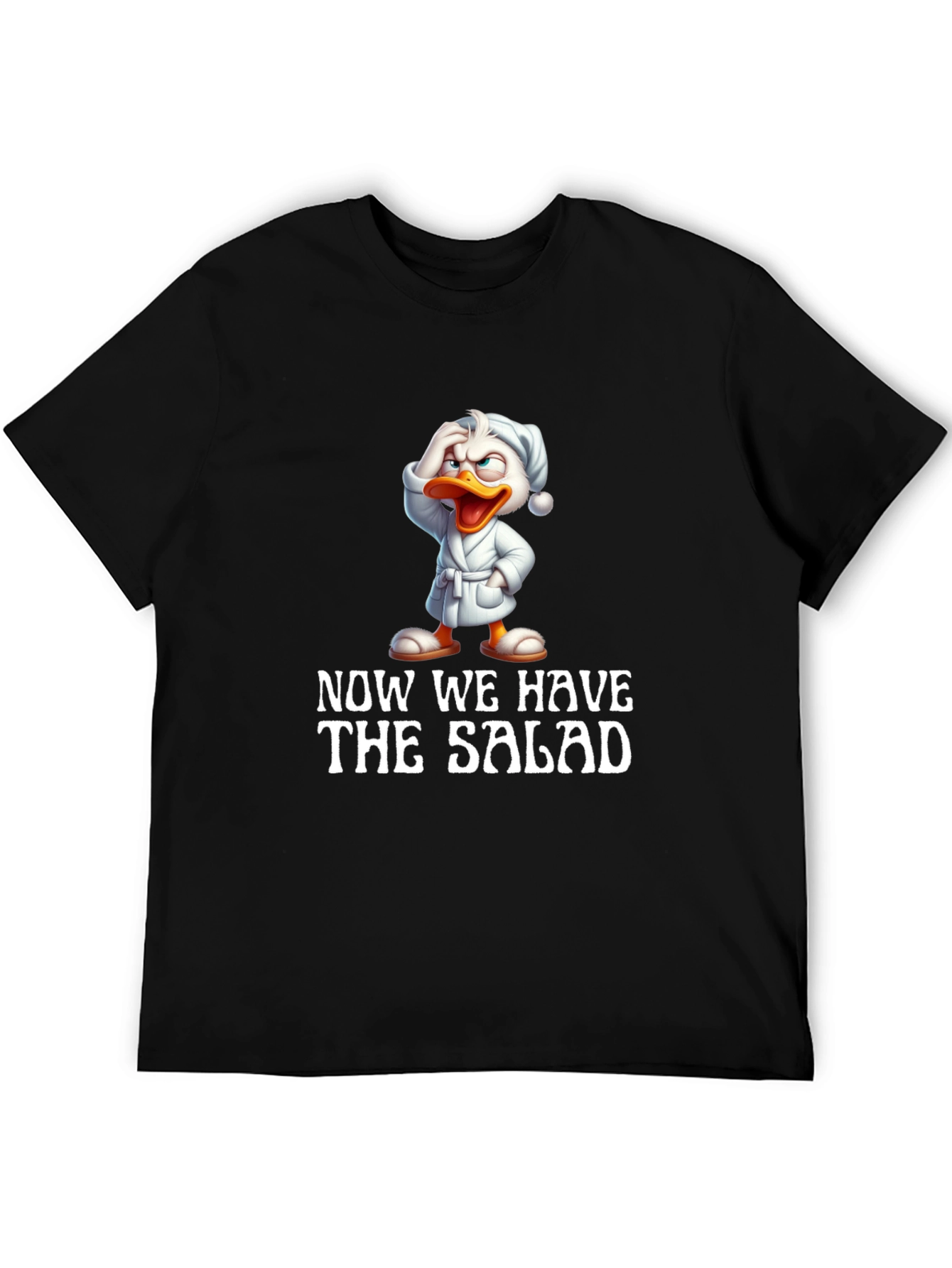Black Now We Have The Salad Funny T-Shirt view 5