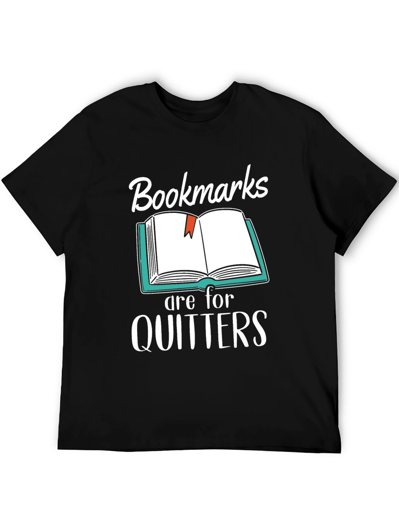 Black Bookmarks Are For Quitters T-Shirt - Funny Book Lover Tee view 5